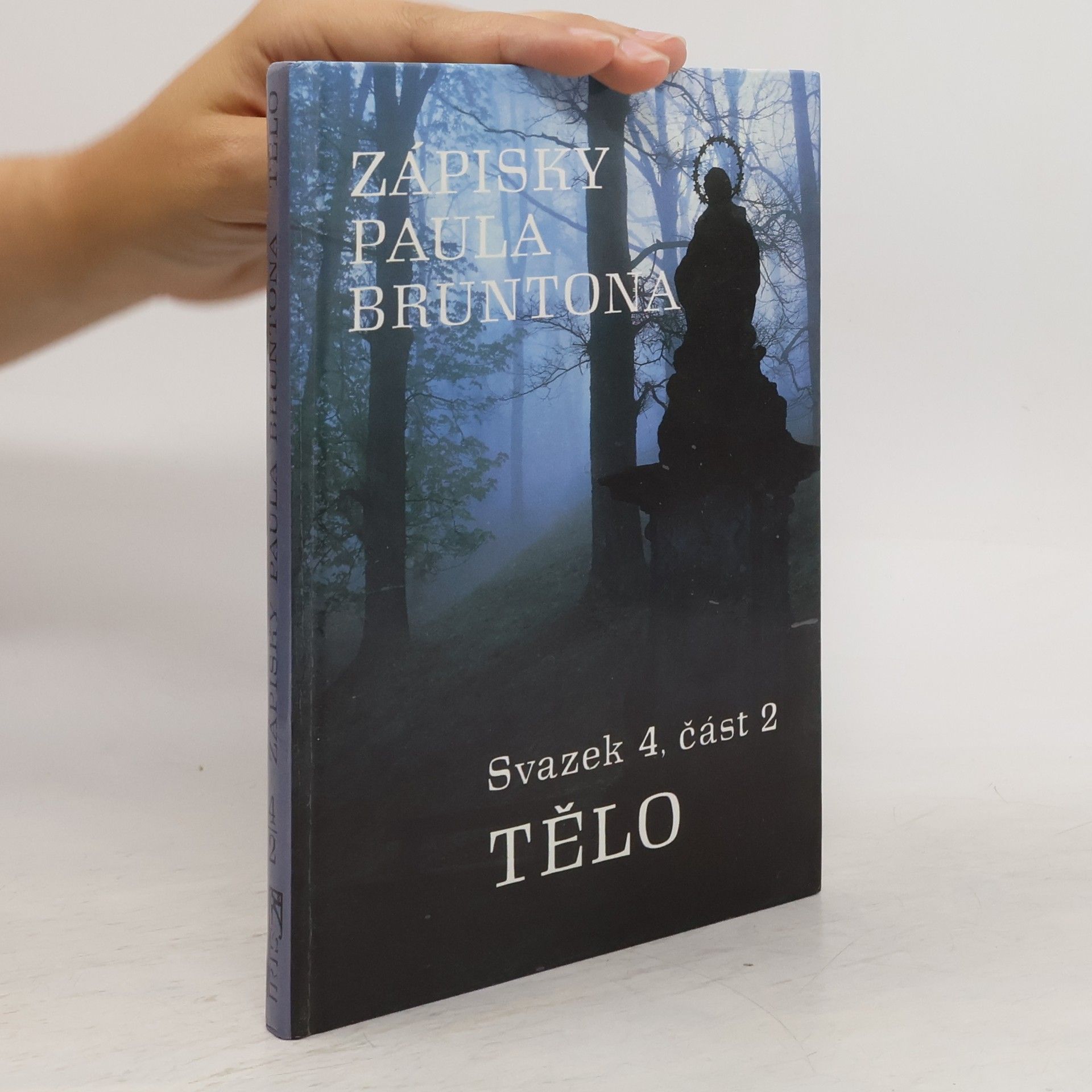 Paul Brunton Zápisky Paula Bruntona. Svazek 4, část 2, Tělo