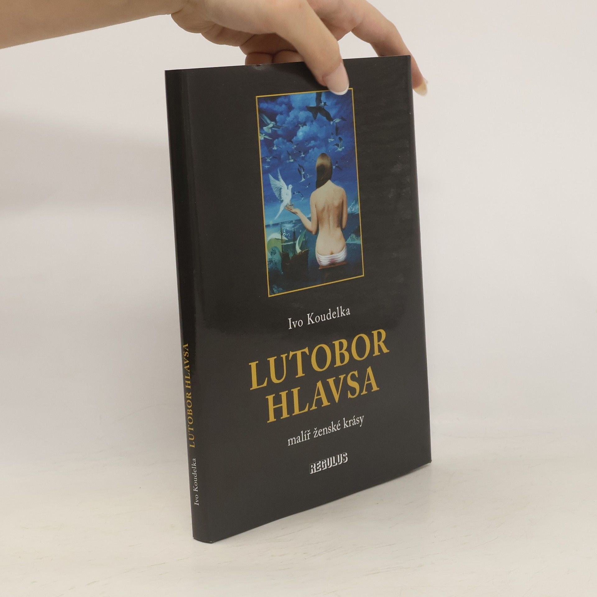 Ivo Koudelka Lutobor Hlavsa - malíř ženské krásy