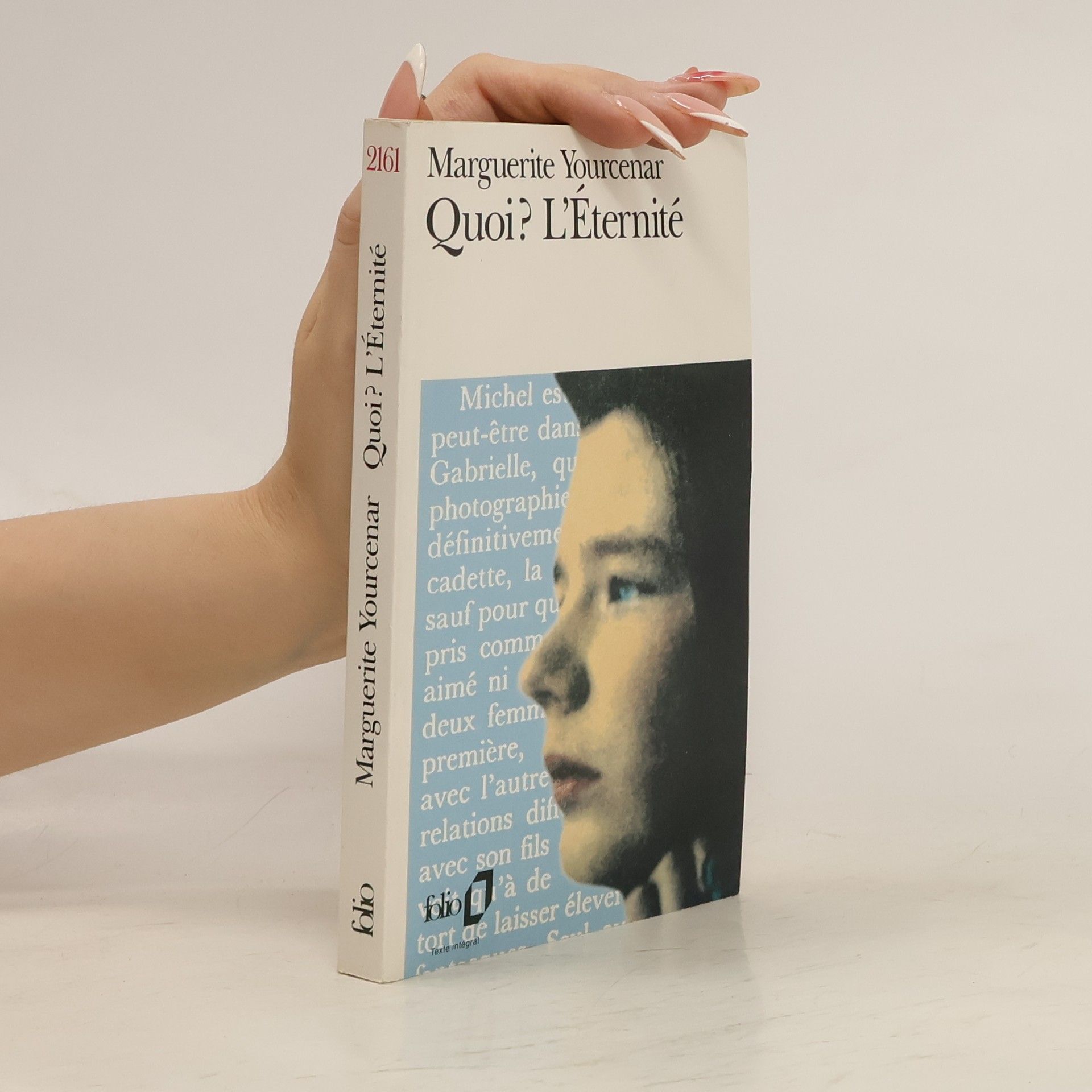 Marguerite Yourcenar Le labyrinthe du monde.. III, Quoi? L'Éternité
