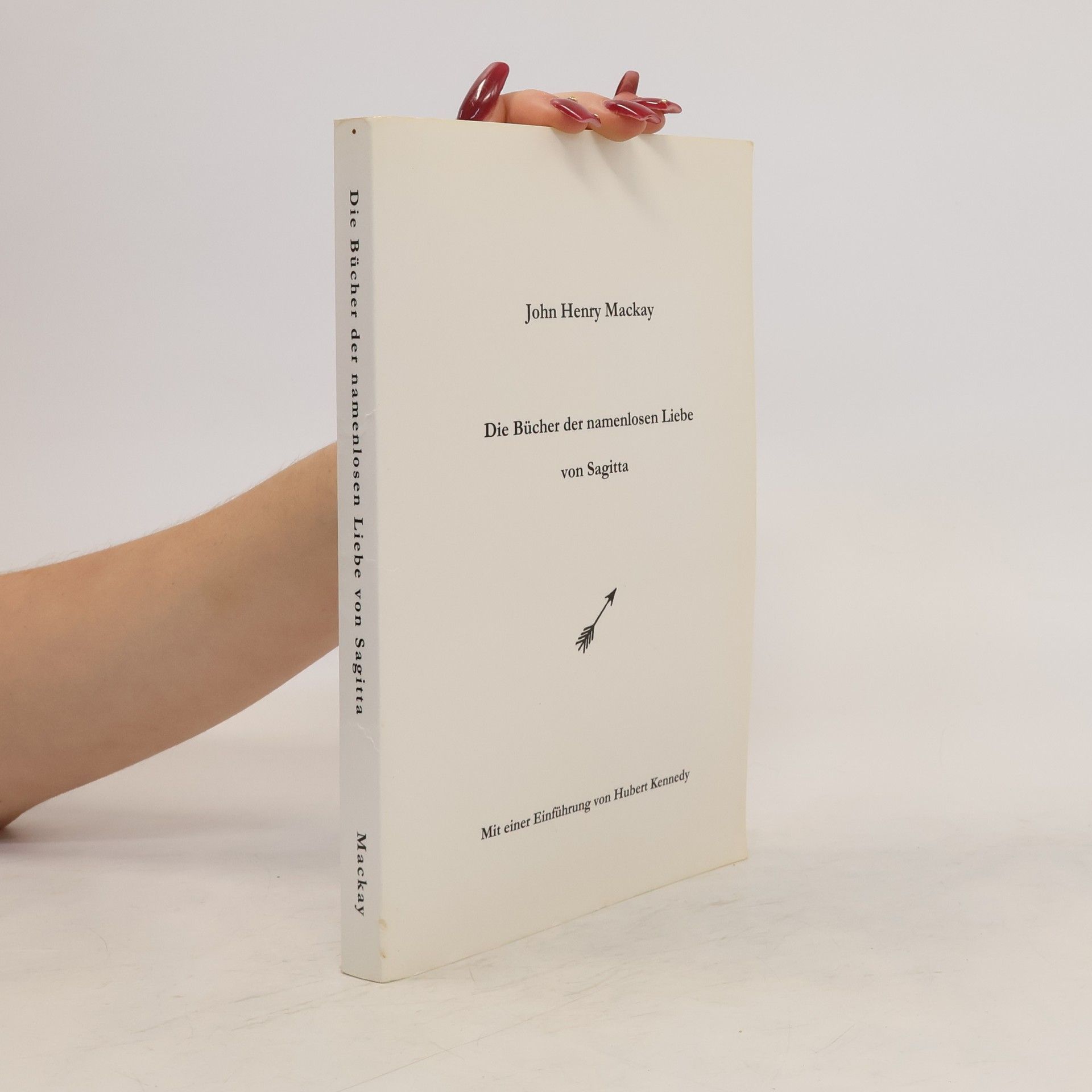 John Henry Mackay Die Bücher Der Namenlosen Liebe Von Sagitta