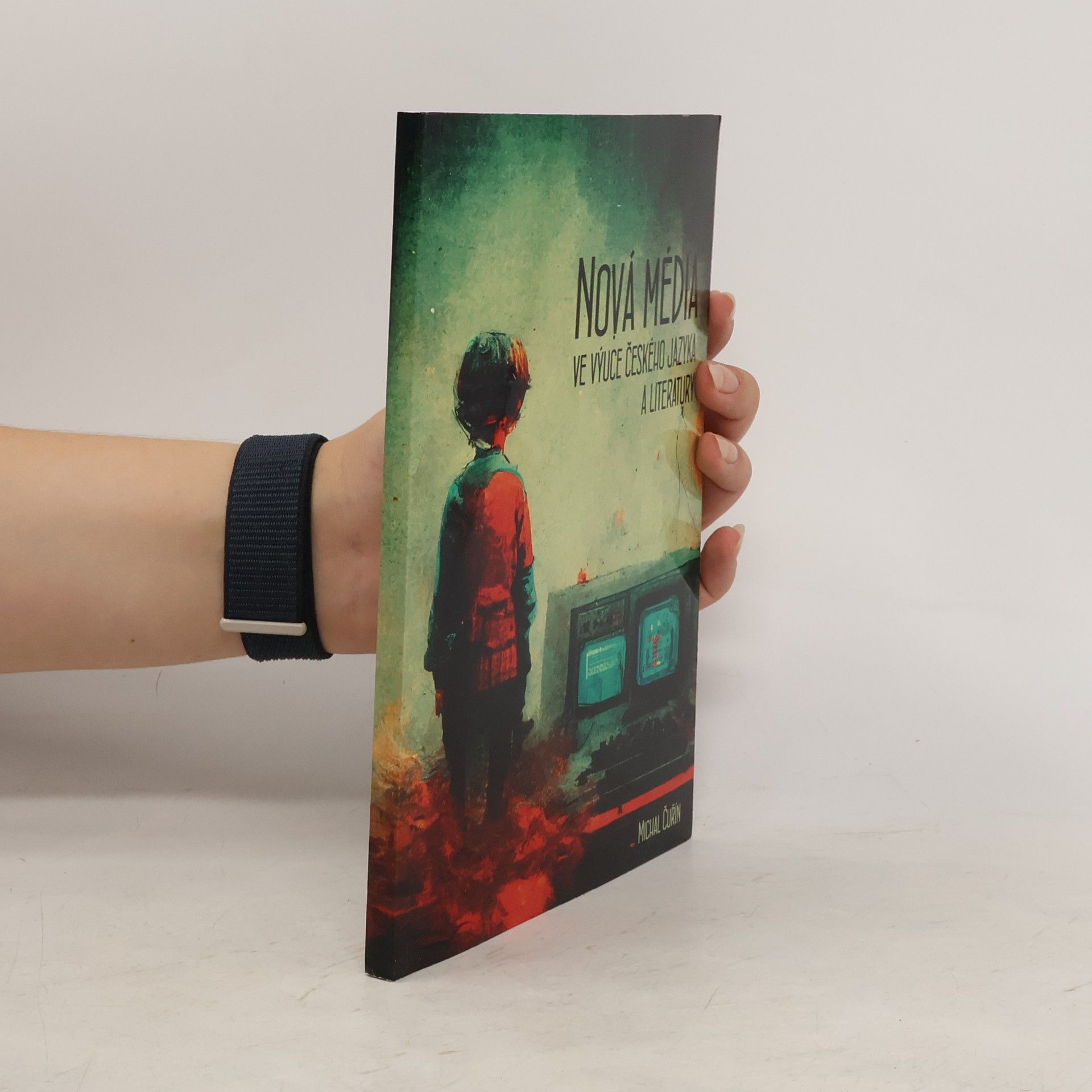Michal Čuřín Nová média ve výuce českého jazyka a literatury