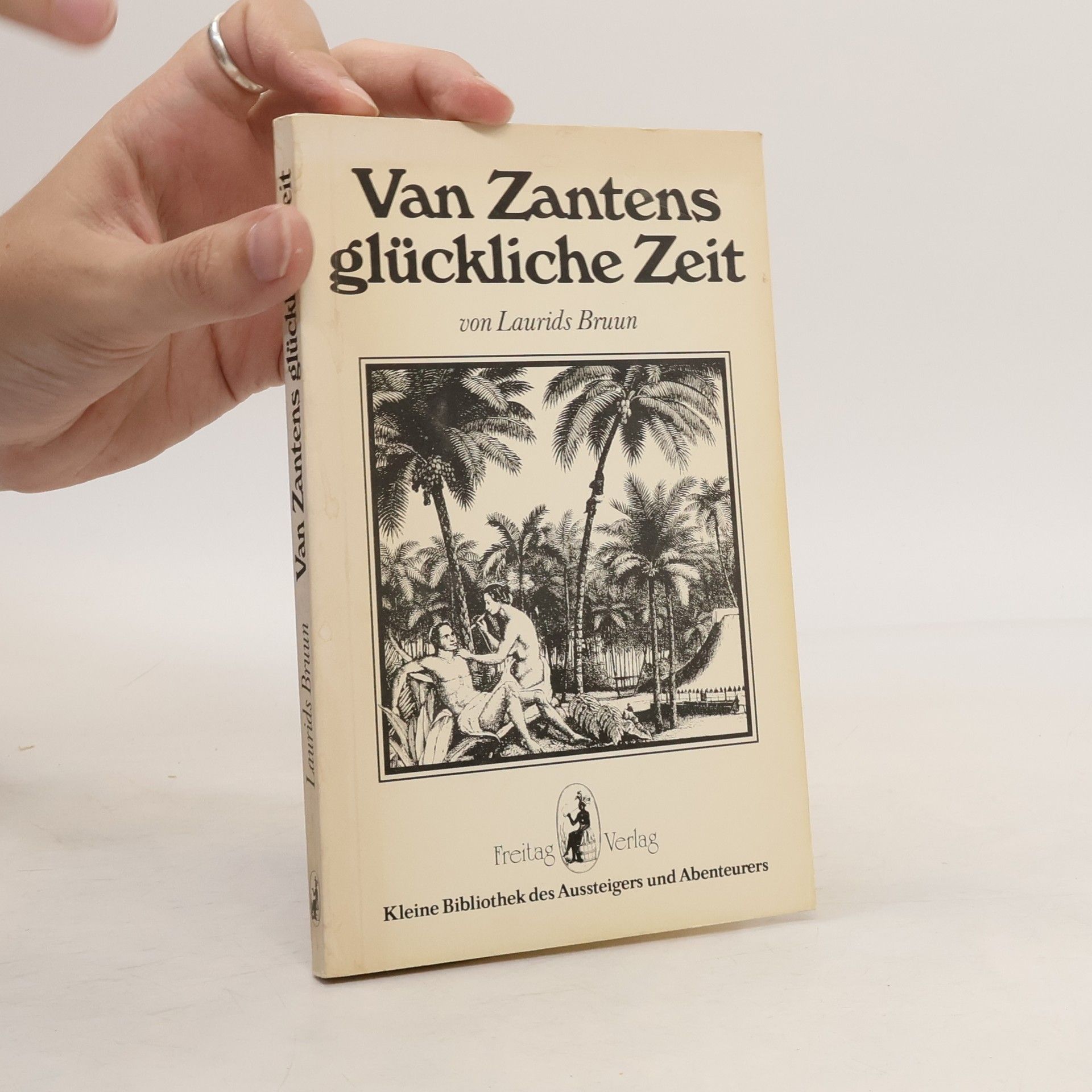 Laurids Bruun Van Zantens glückliche Zeit
