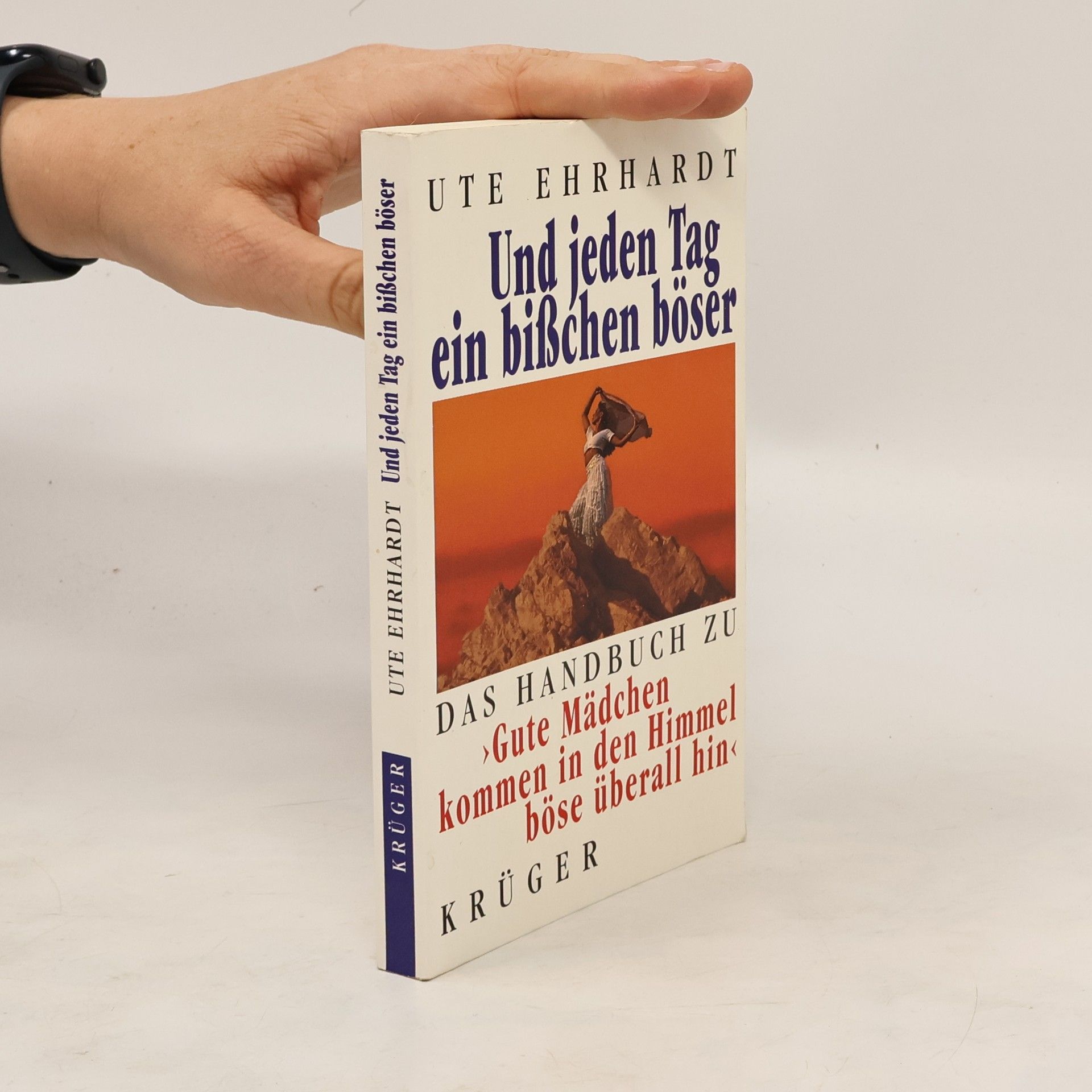 Ute Ehrhardt Un jeden Tag ein Bißchen böser
