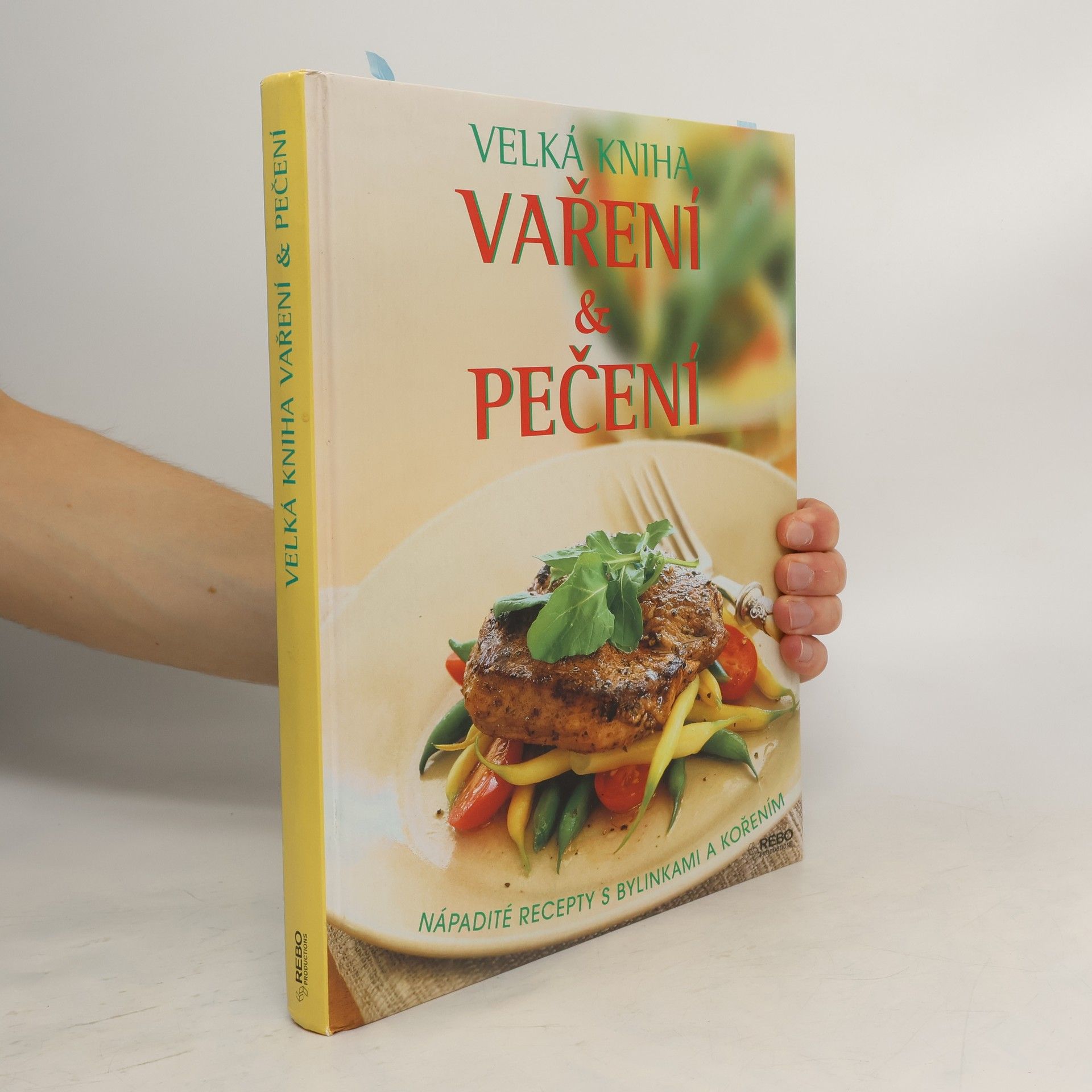 Richard Carroll Velká kniha vaření a pečení : nápadité recepty s bylinkami a kořením