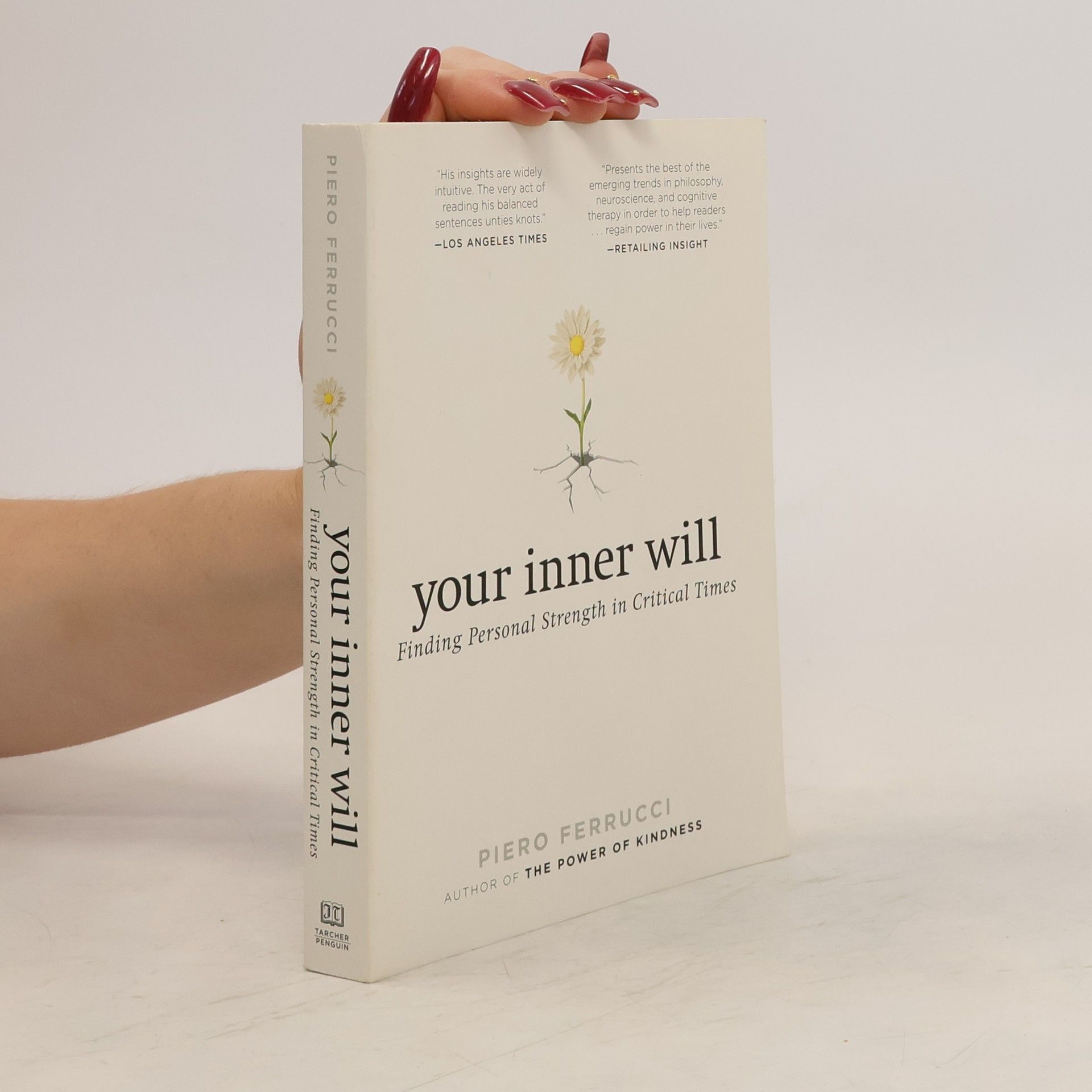 Piero Ferrucci Your Inner Will