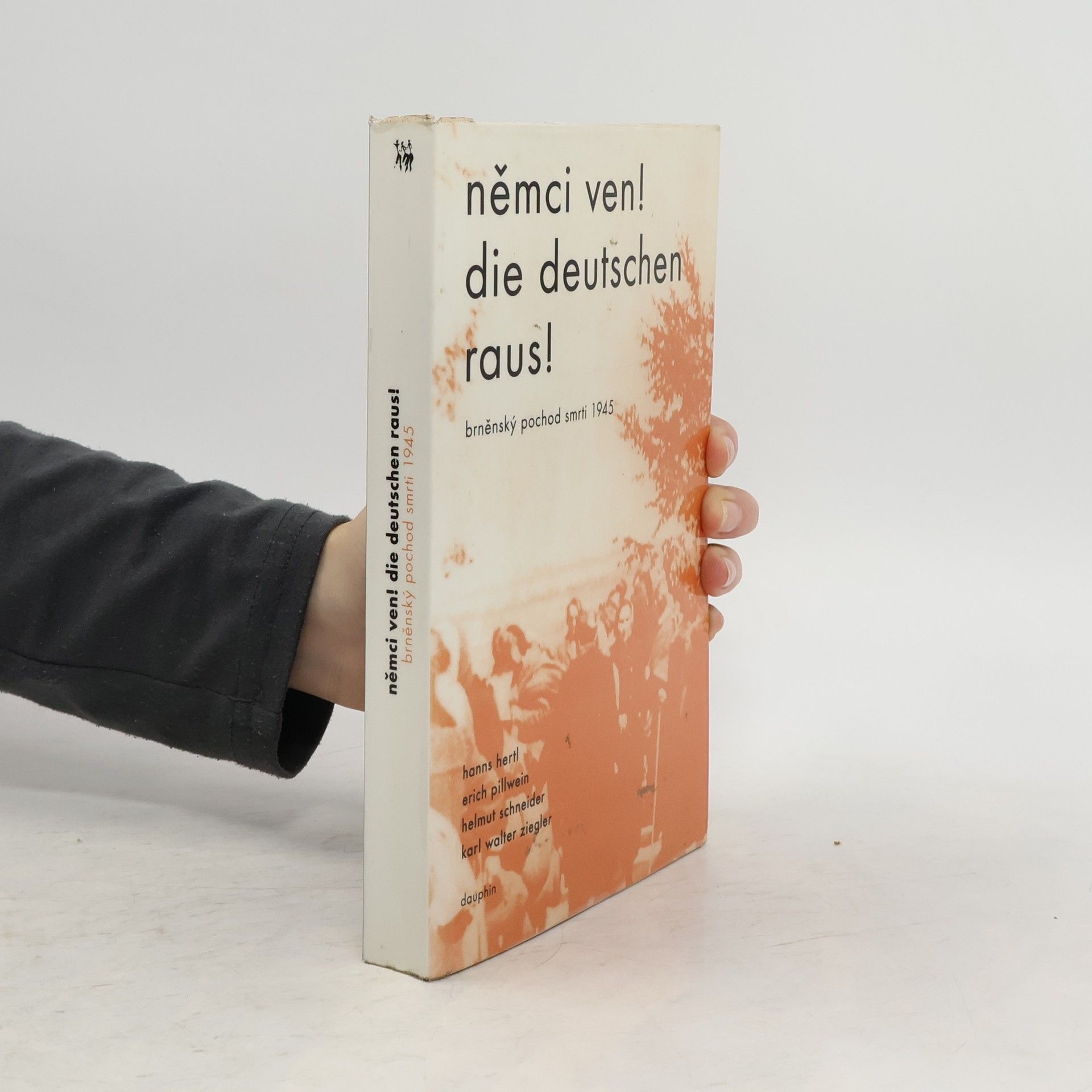 Collectif d'auteurs Němci ven! : Die Deutschen raus! : brněnský pochod smrti 1945 : dokumentace