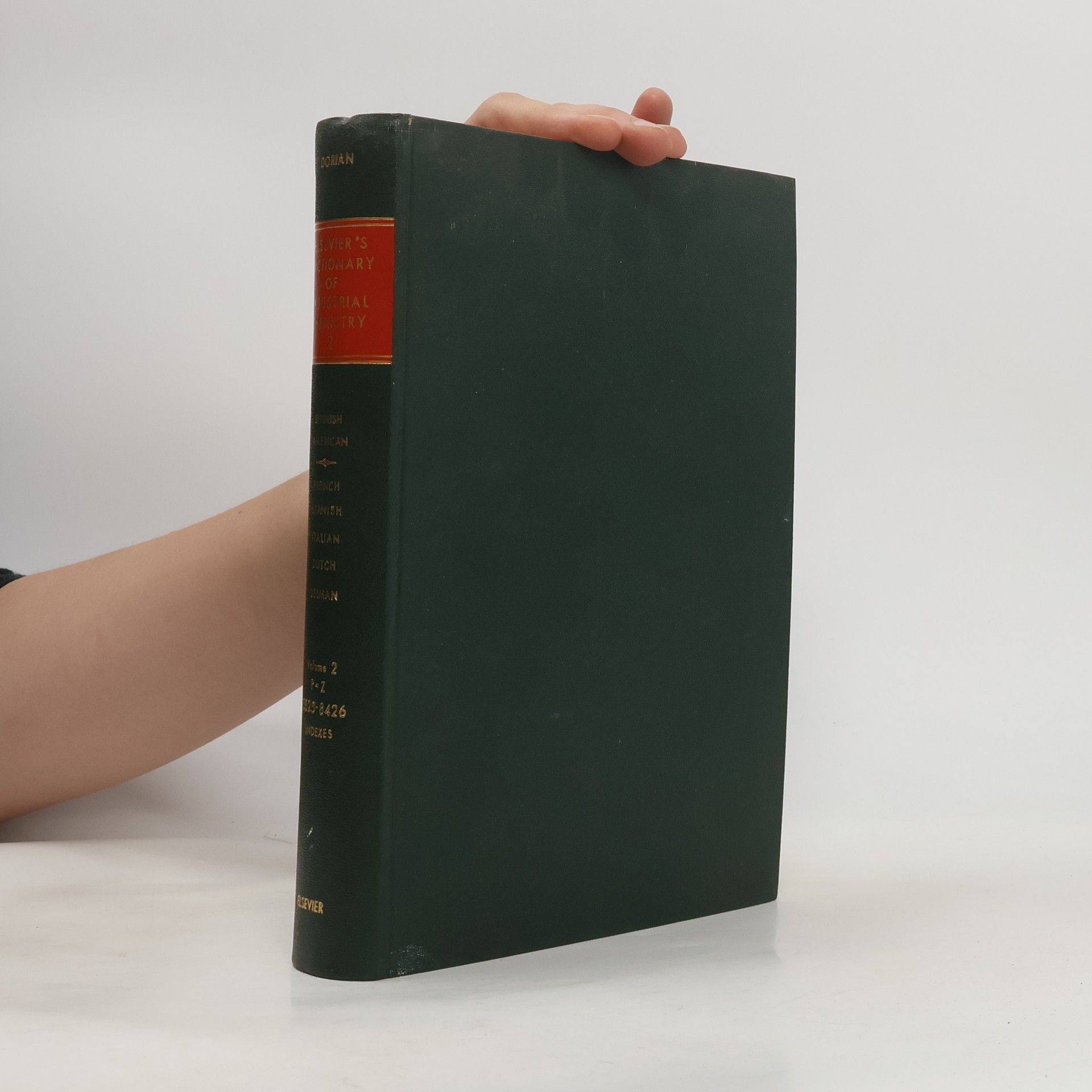 A. F. Dorian Elsevier´s Dictionary of Industrial Chemistry. Volume 2 : P-Z, Indexes