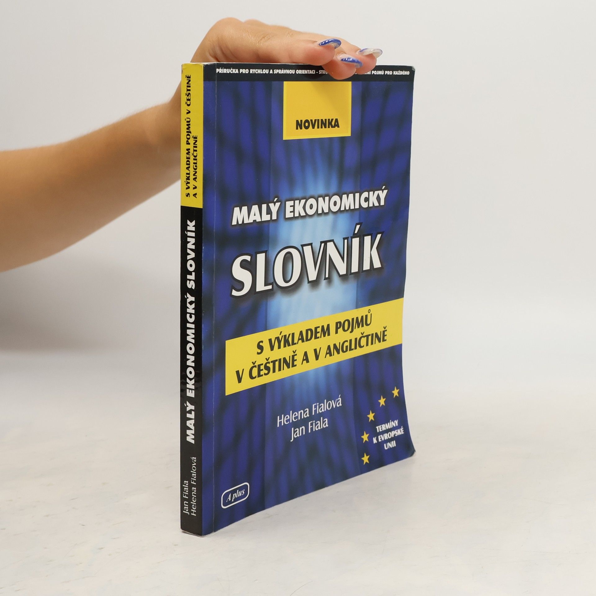 Jan Fiala Malý ekonomický slovník s výkladem pojmů v češtině a v angličtině