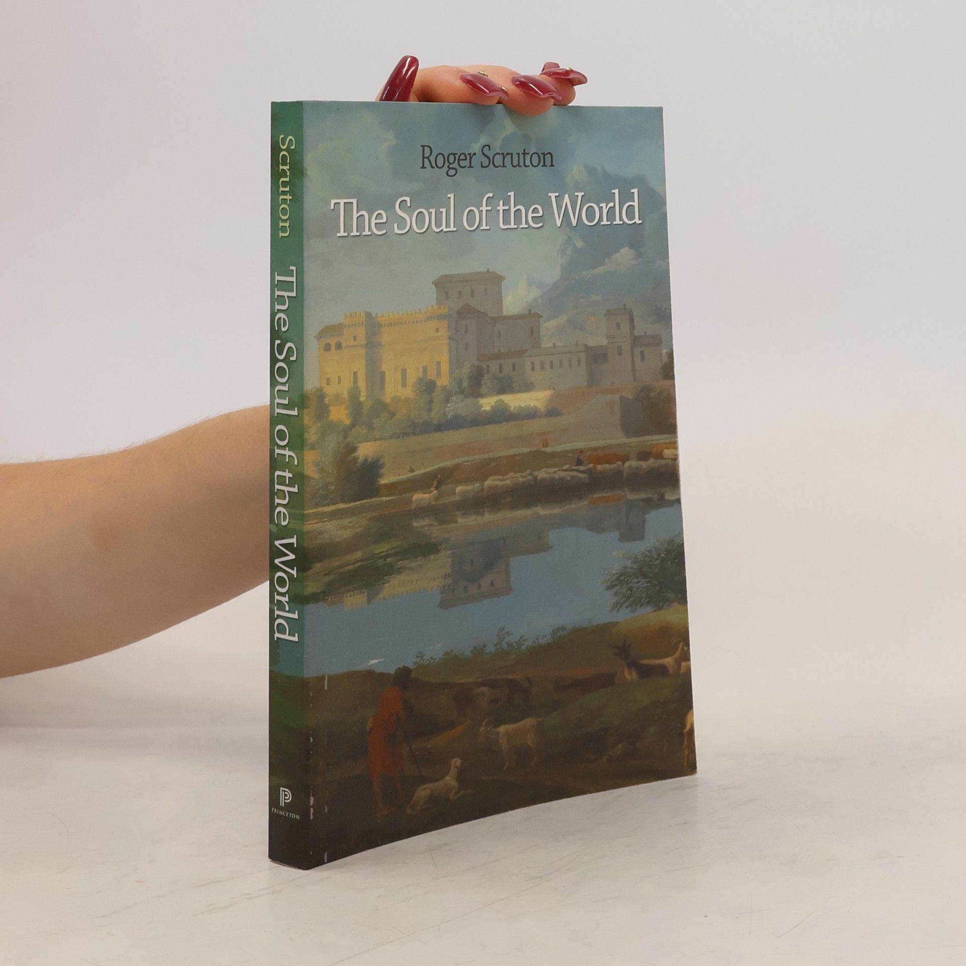 Roger Scruton The Soul of the World