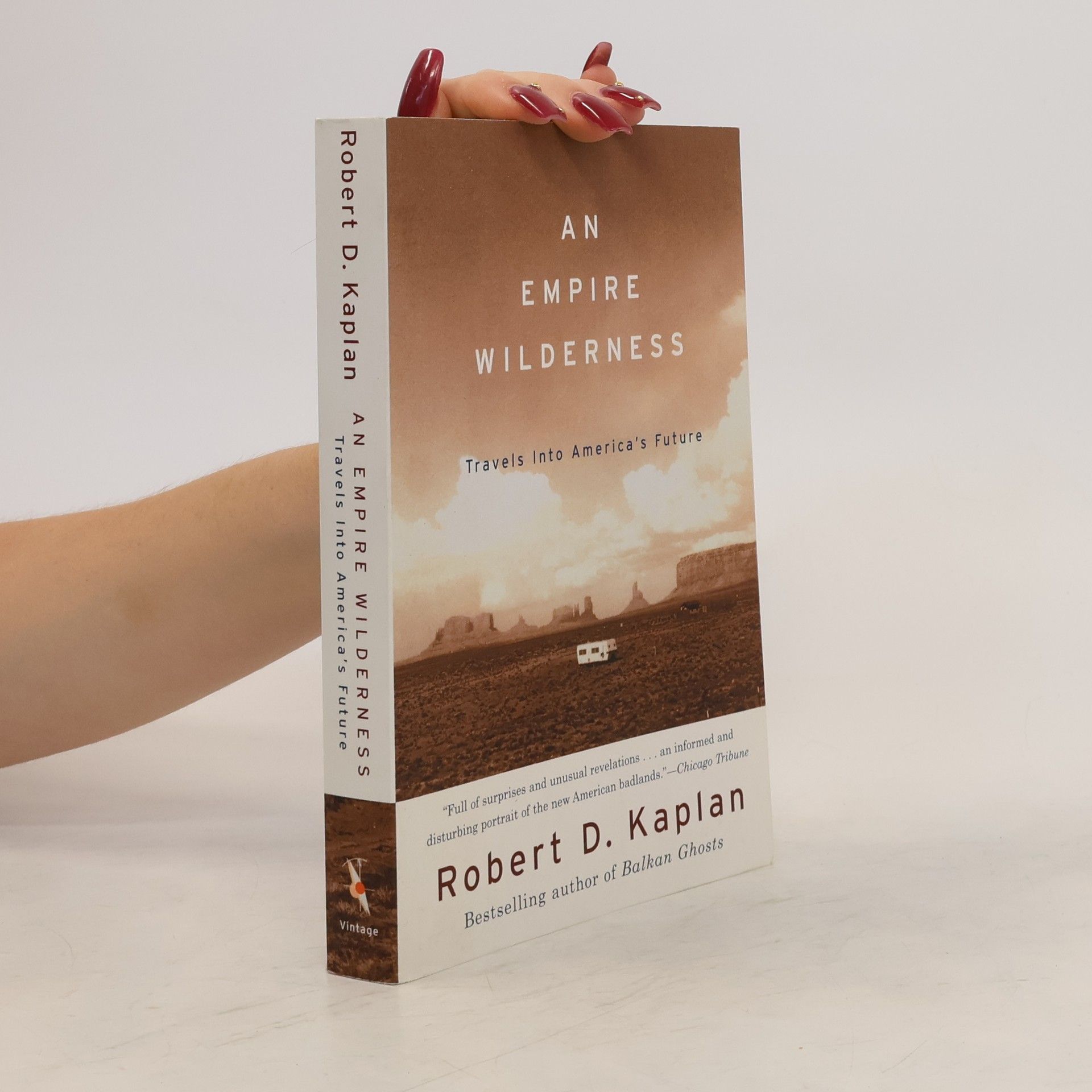 Robert D. Kaplan An Empire Wilderness