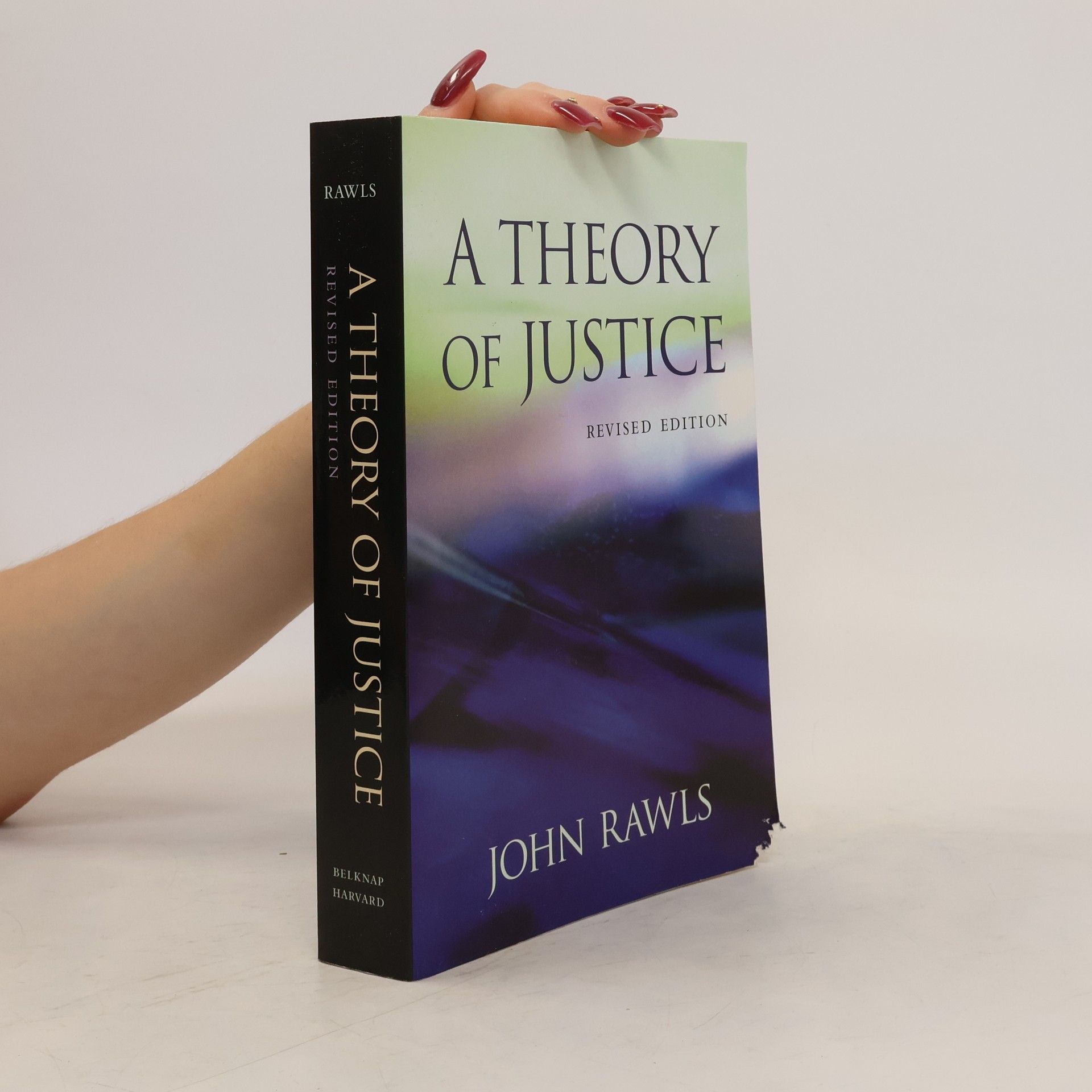 John Rawls A Theory of Justice, Revised Edition