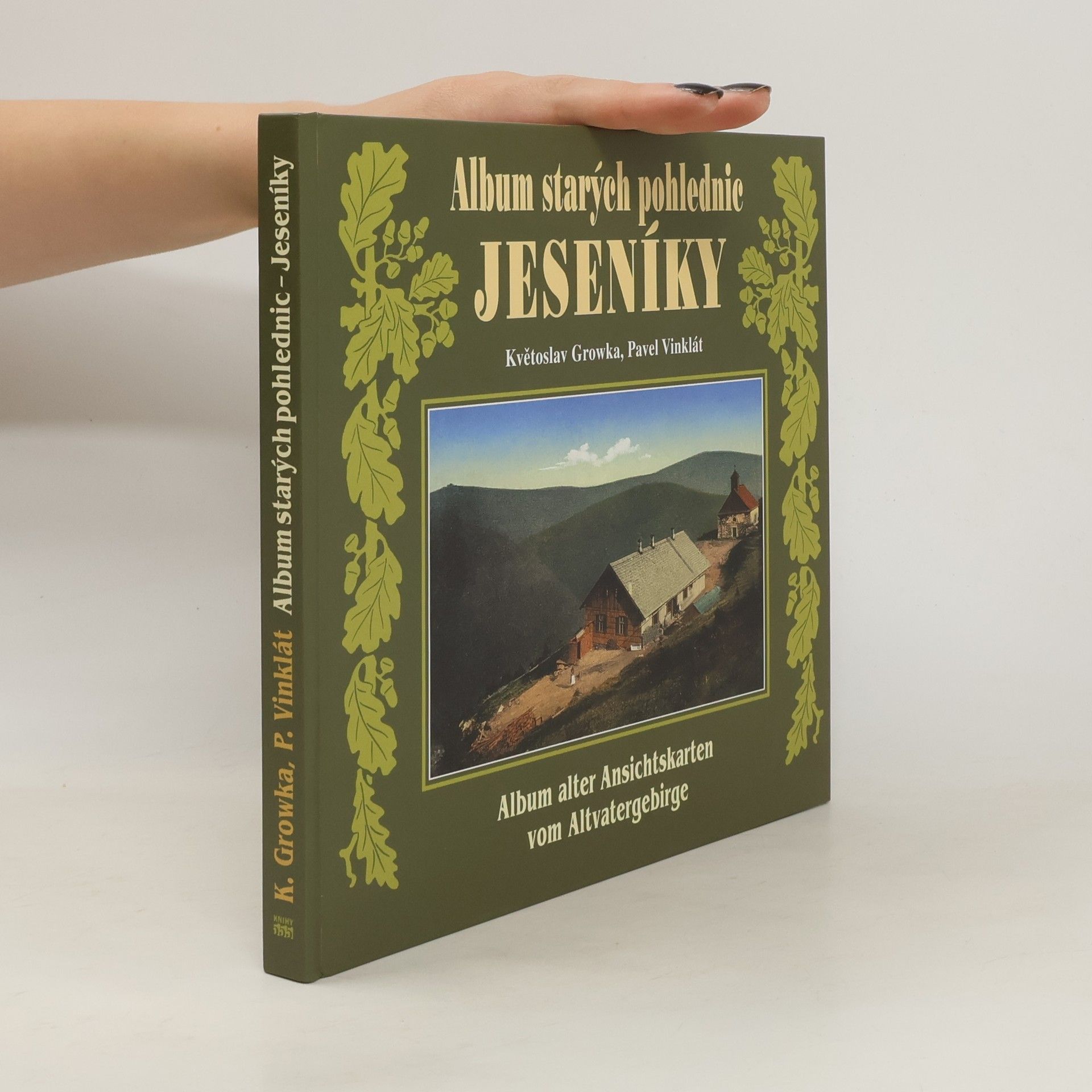 Květoslav Growka Jeseníky = Altvatergebirge