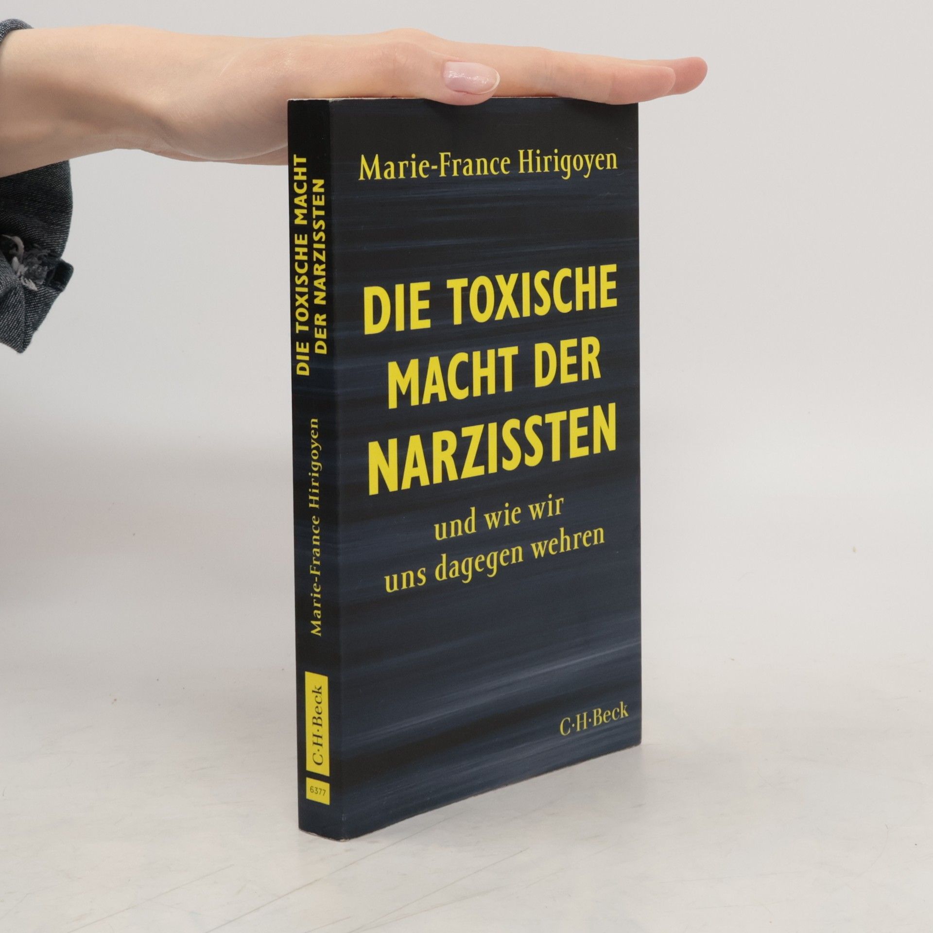 Marie France Hirigoyen Die toxische Macht der Narzissten und wie wir uns dagegen wehren