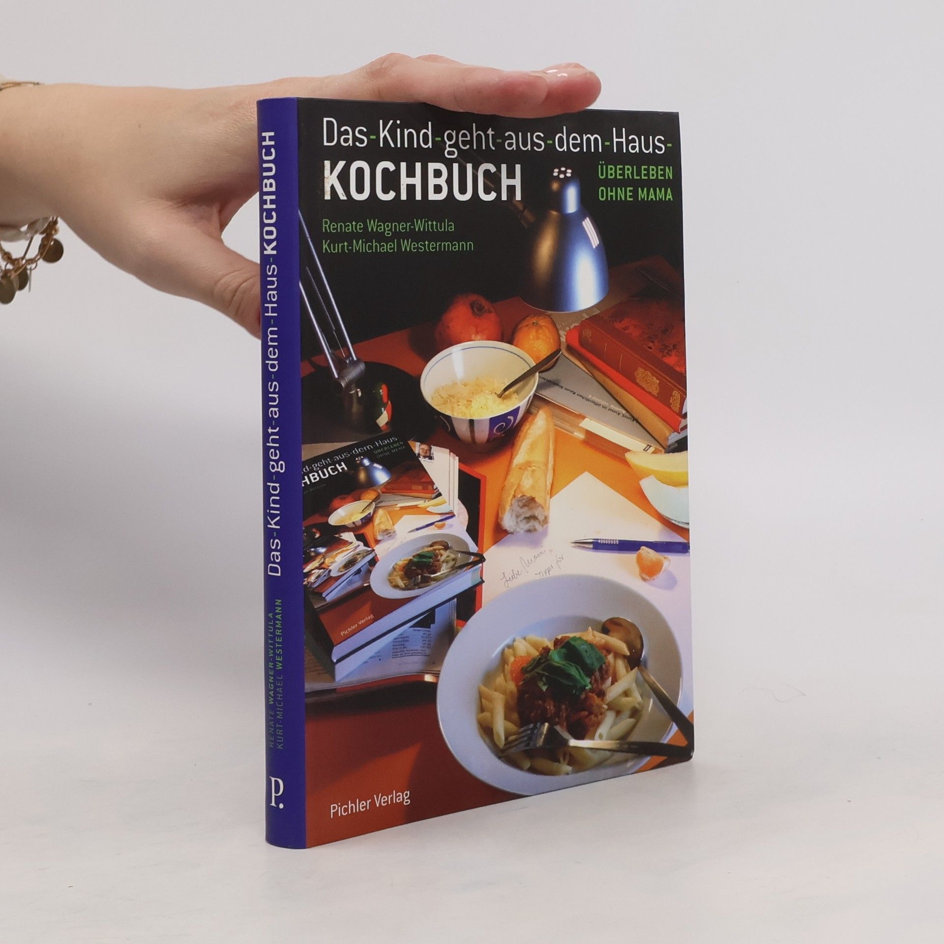 Renate Wagner Das-Kind-geht-aus-dem-Haus-Kochbuch