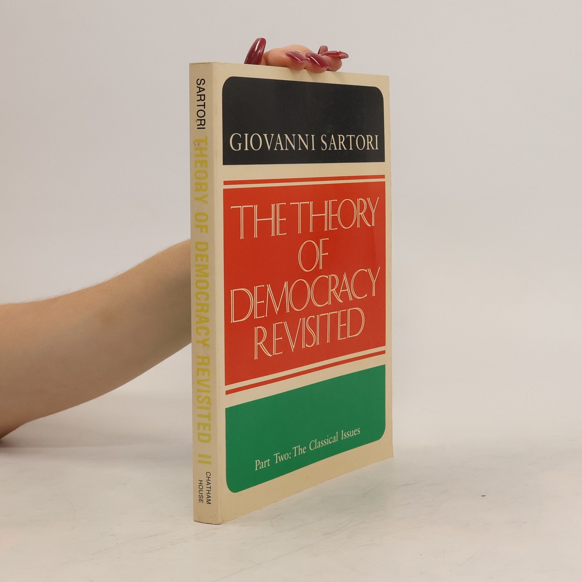 Giovanni Sartori The Theory of Democracy Revisted - Part Two