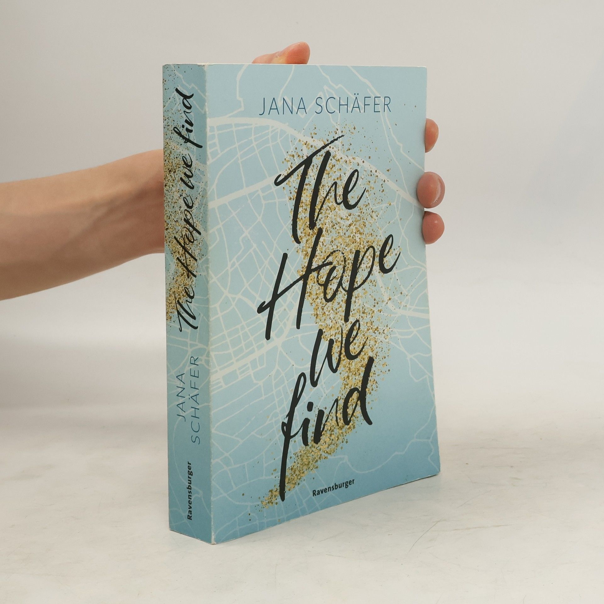 Jana Schäfer The Hope We Find