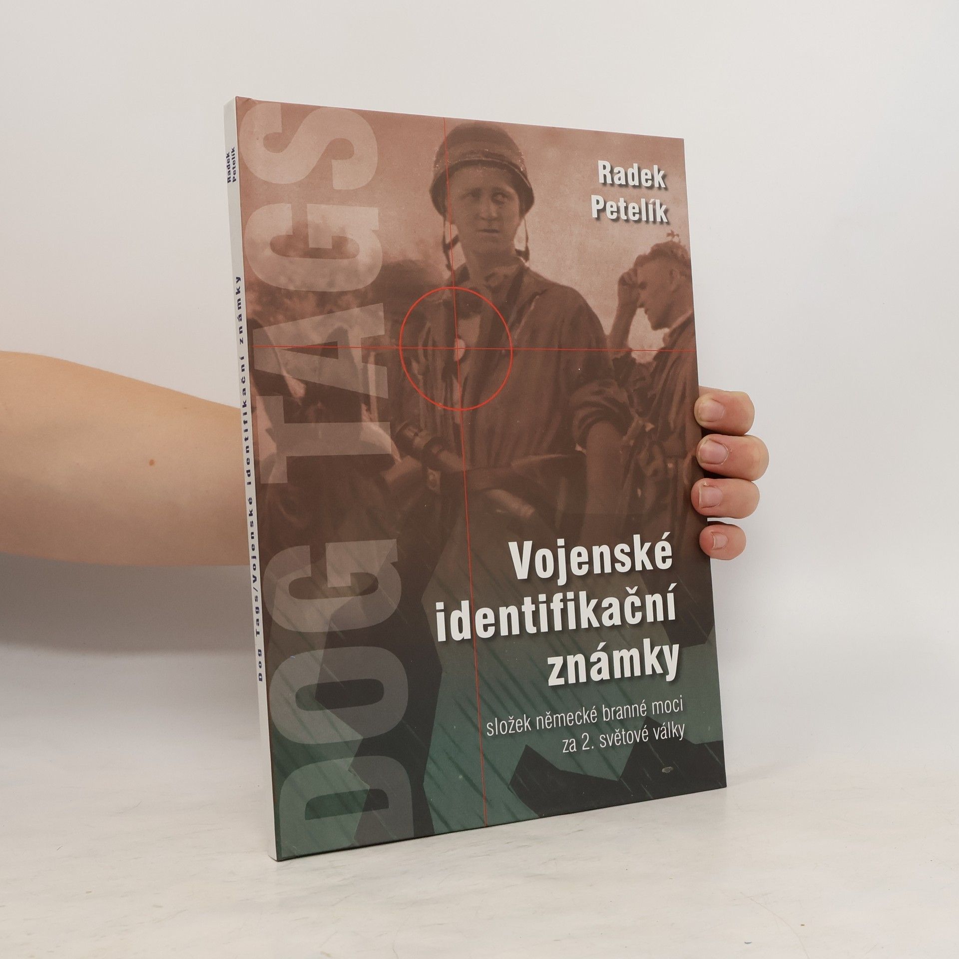 Radek Petelík Vojenské identifikační známky složek německé branné moci za 2. světové války