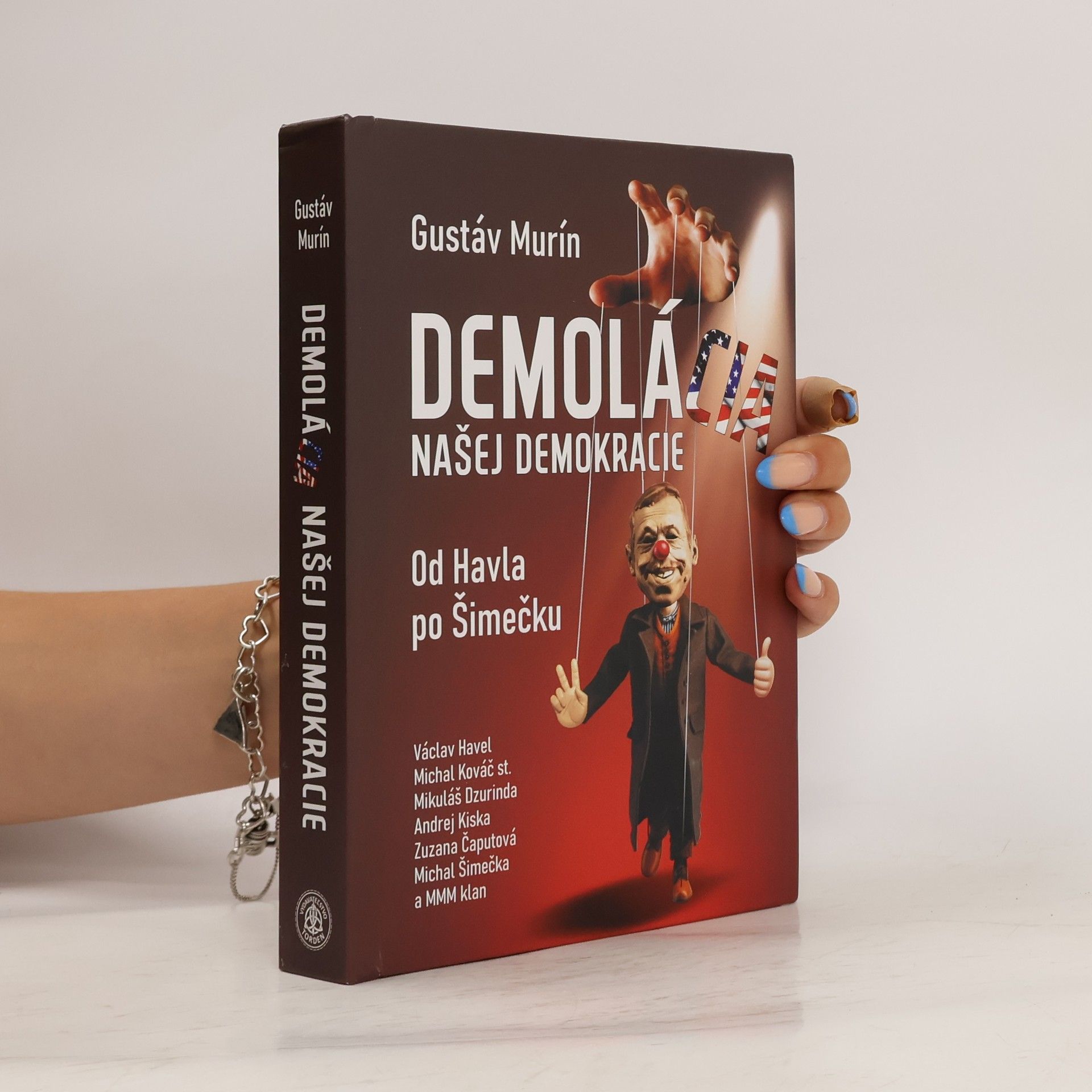 Gustáv Murín DemoláCIA našej demokracie - od Havla po Šimečku