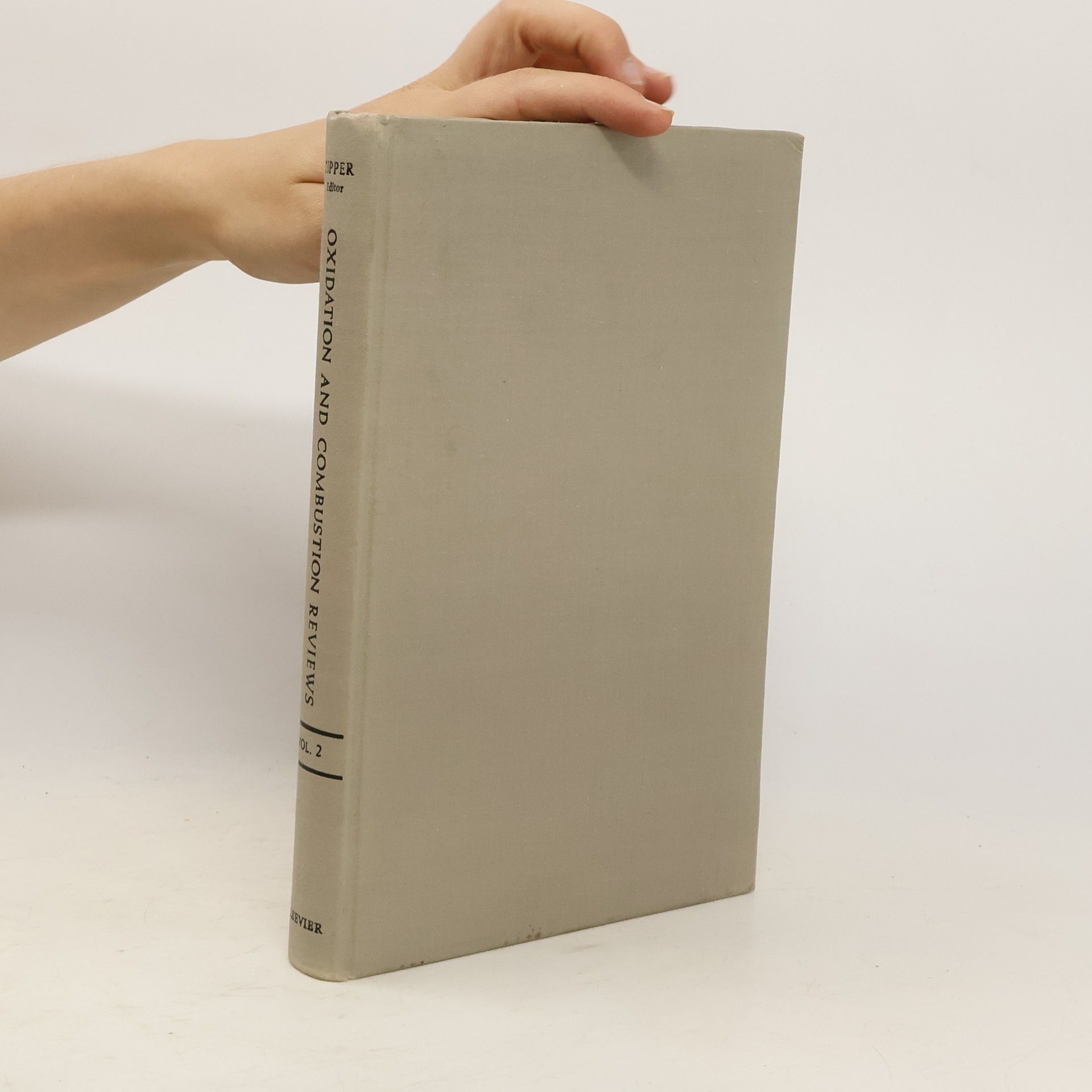 C. F. H. Tipper Oxidation and Combustion Reviews. Volume 2