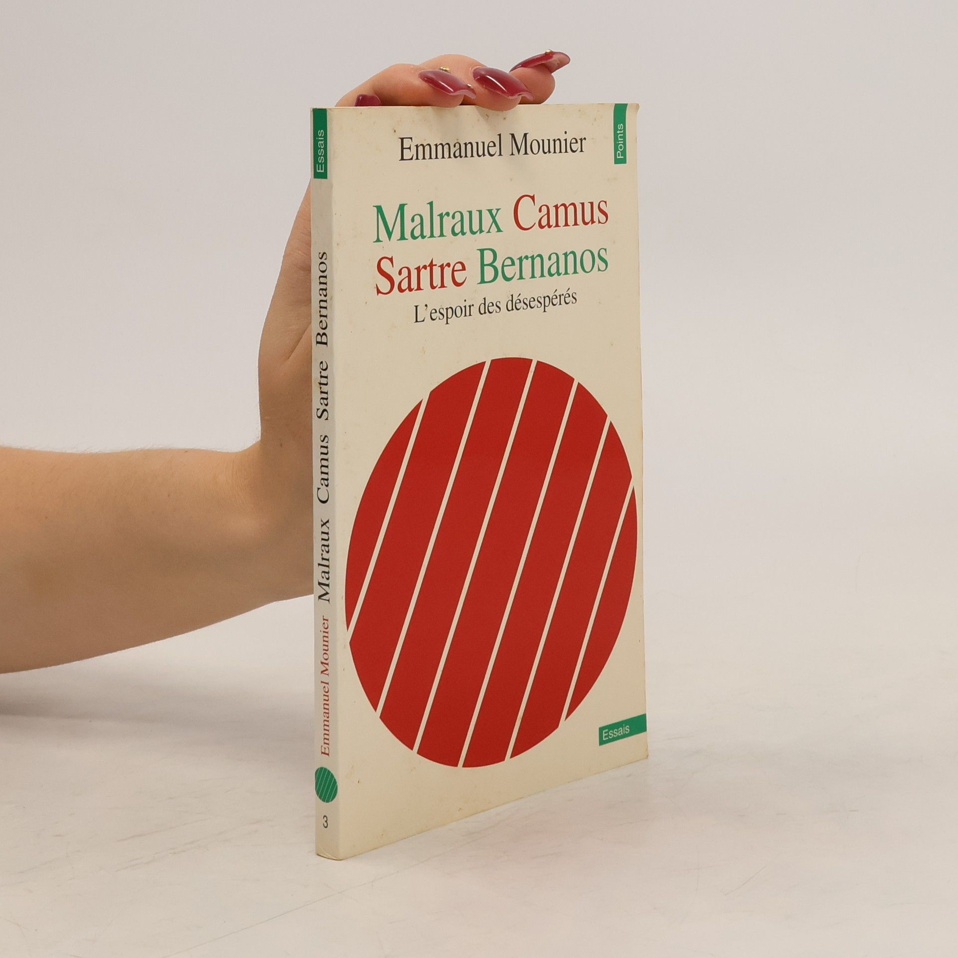Emmanuel Mounier Malraux, Camus, Sartre, Bernanos