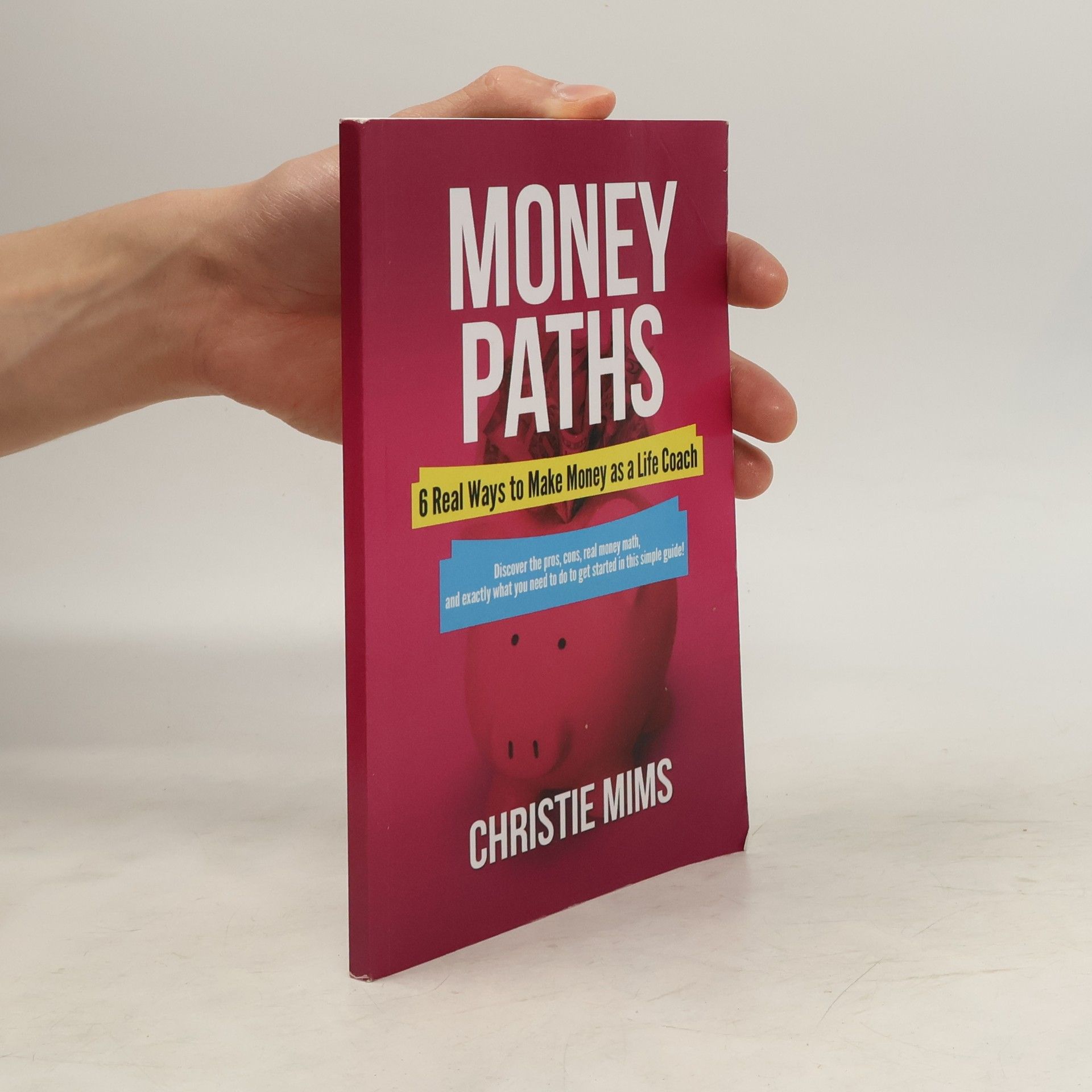 Christie Mims Money Paths - 6 Real Ways to Make Money As a Life Coach