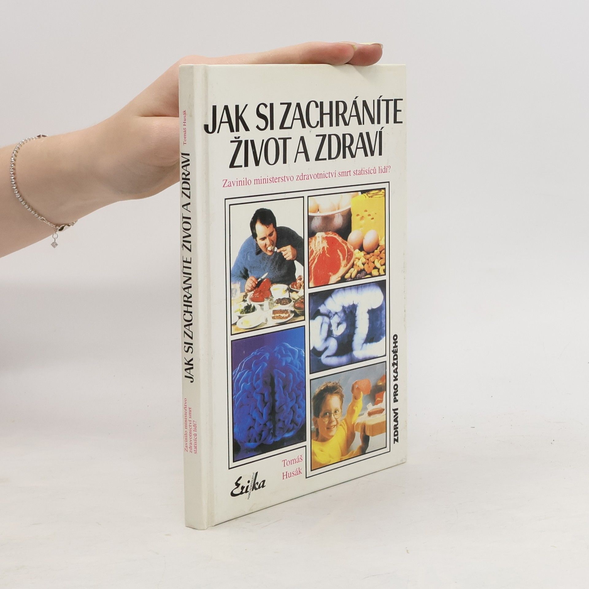 Tomáš Husák Jak si zachráníte život a zdraví