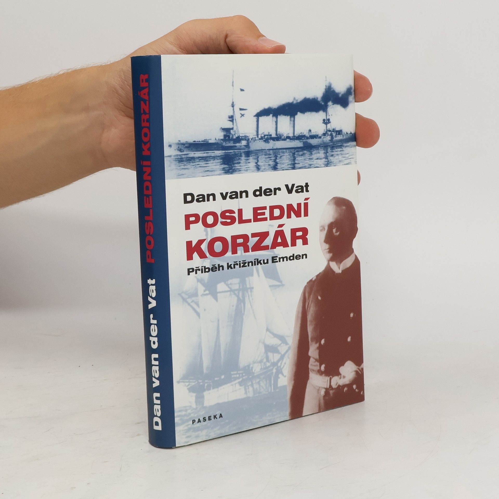 Dan van der Vat Poslední korzár: Příběh křižníku Emden
