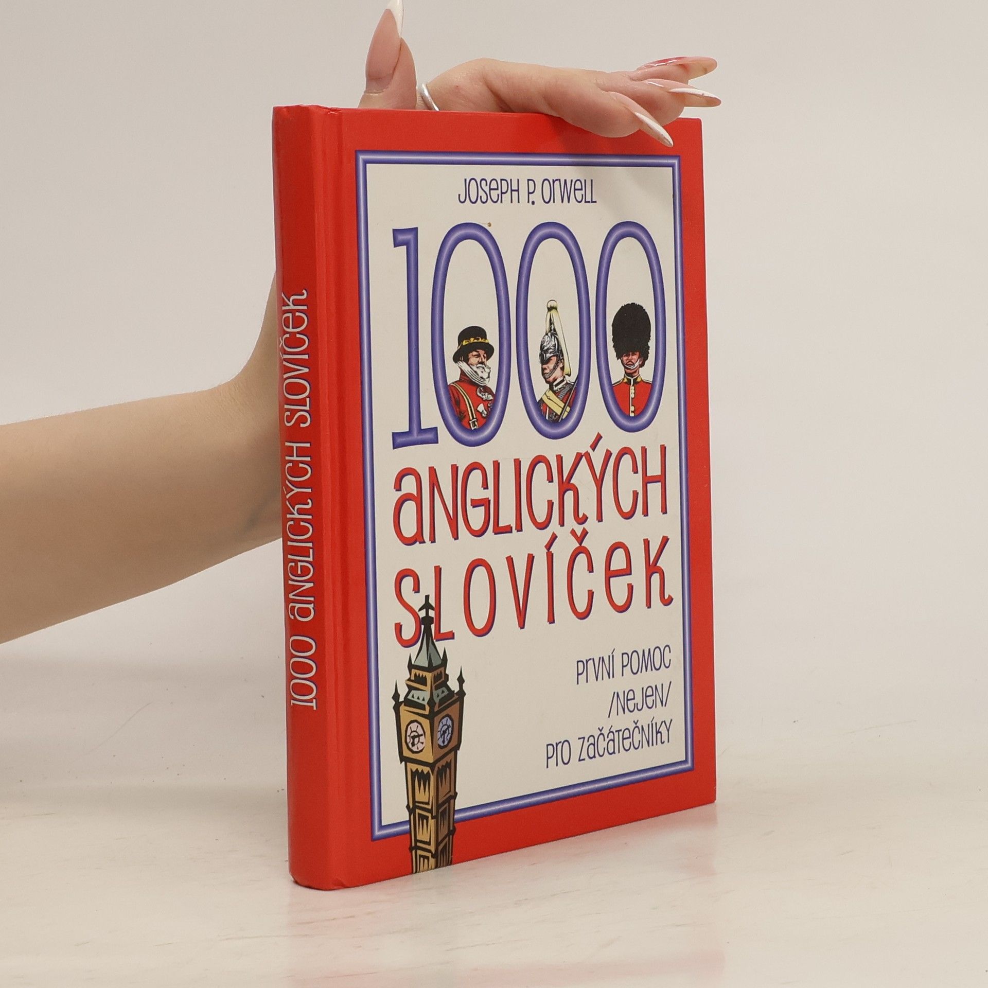 Joseph P. Orwell 1000 anglických slovíček: První pomoc (nejen) pro začátečníky