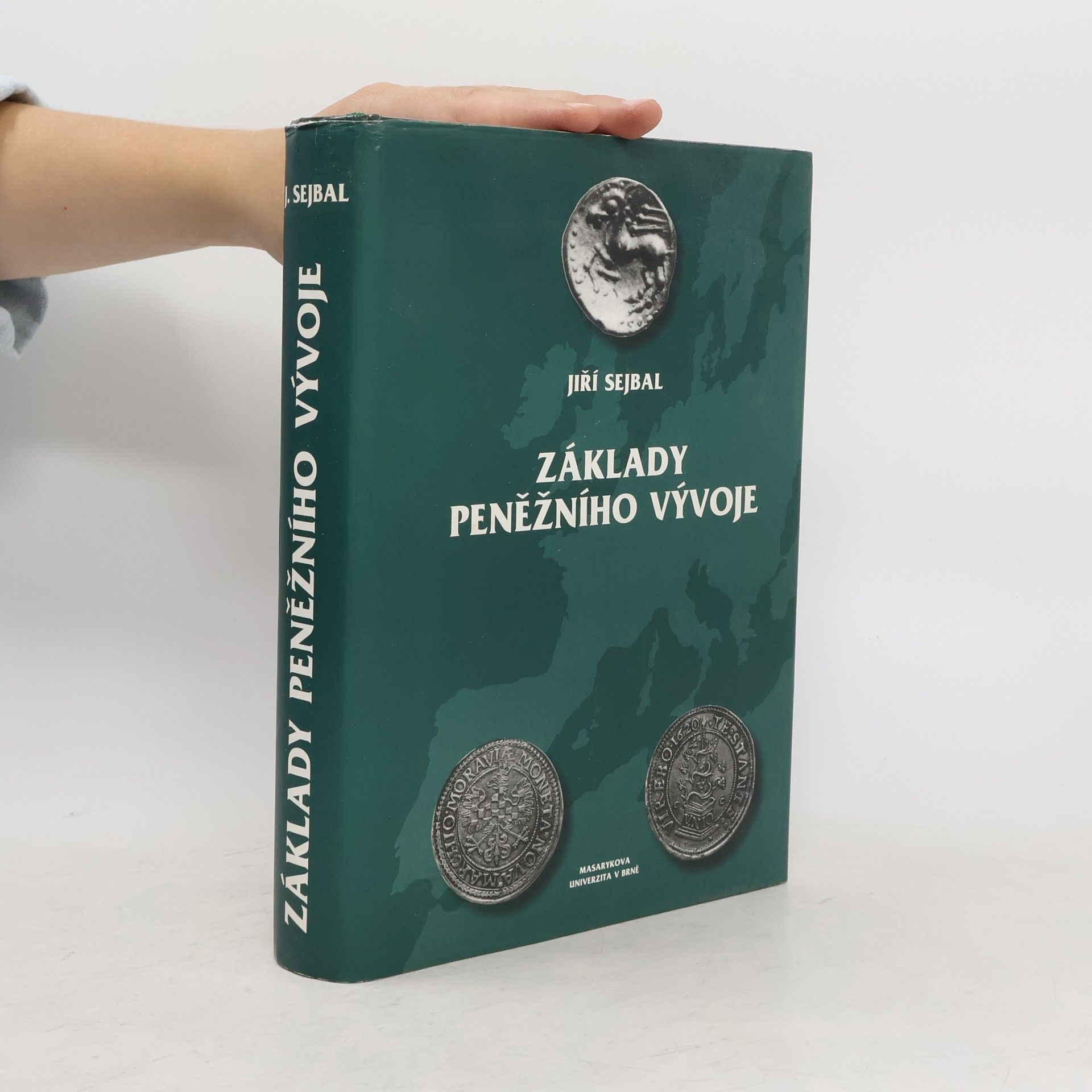 Jiří Sejbal Základy peněžního vývoje