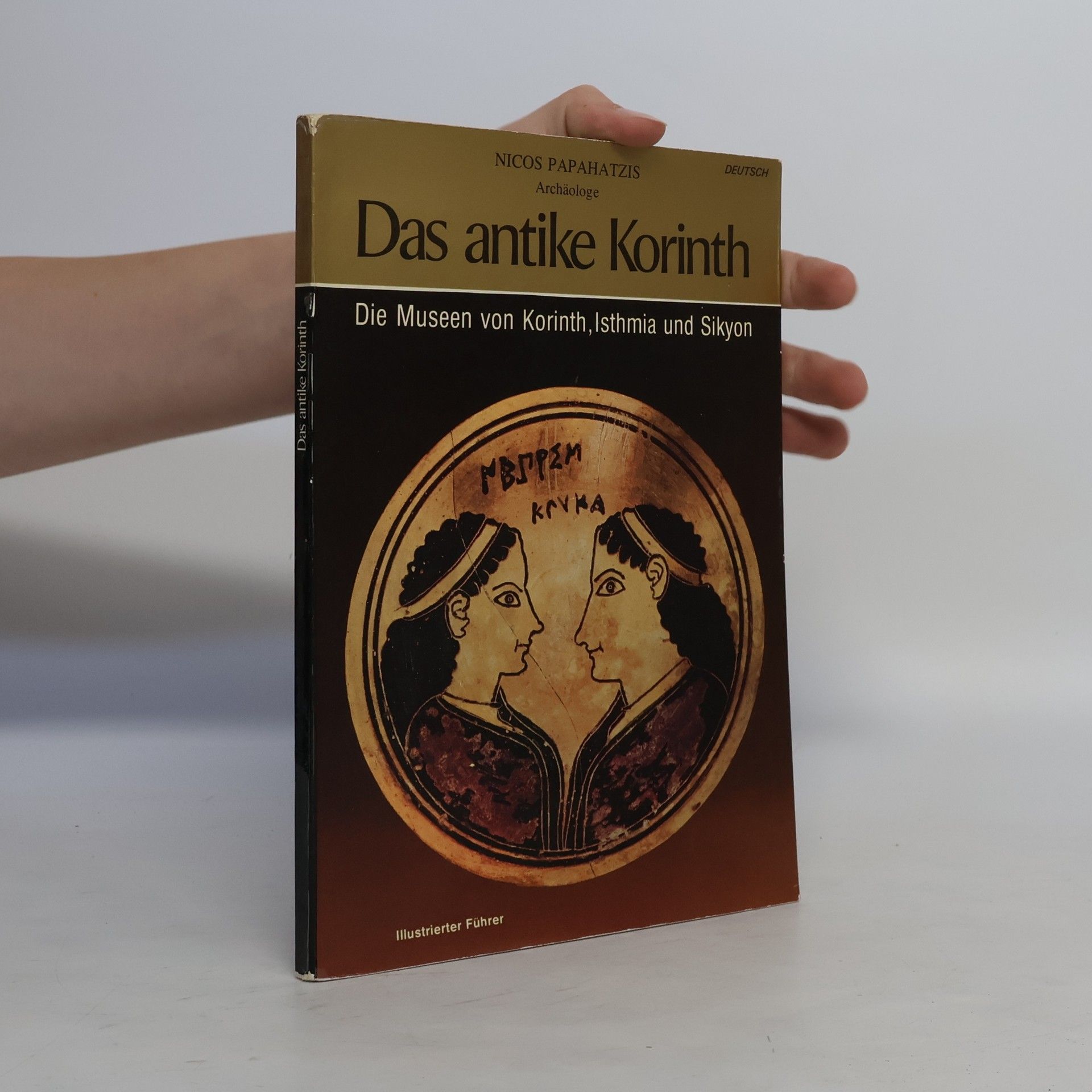 Nicos Papahatzis Das antike Korinth