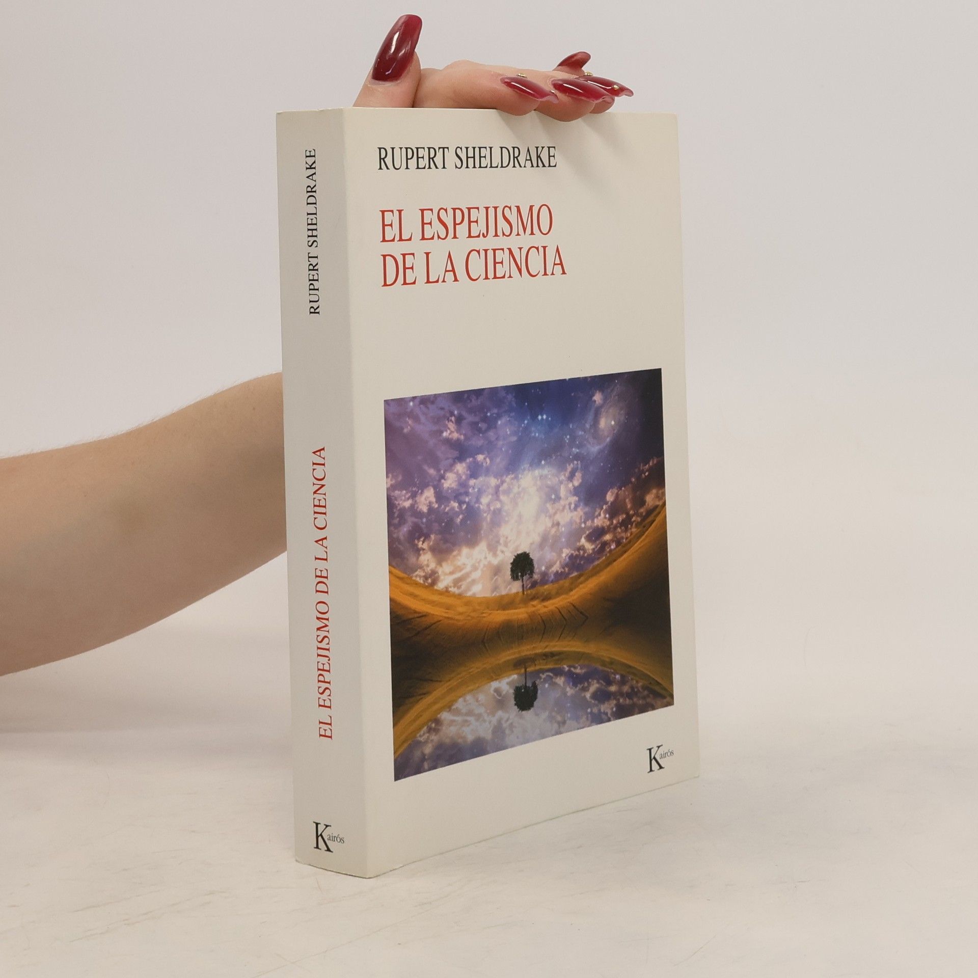 Rupert Sheldrake El espejismo de la ciencia
