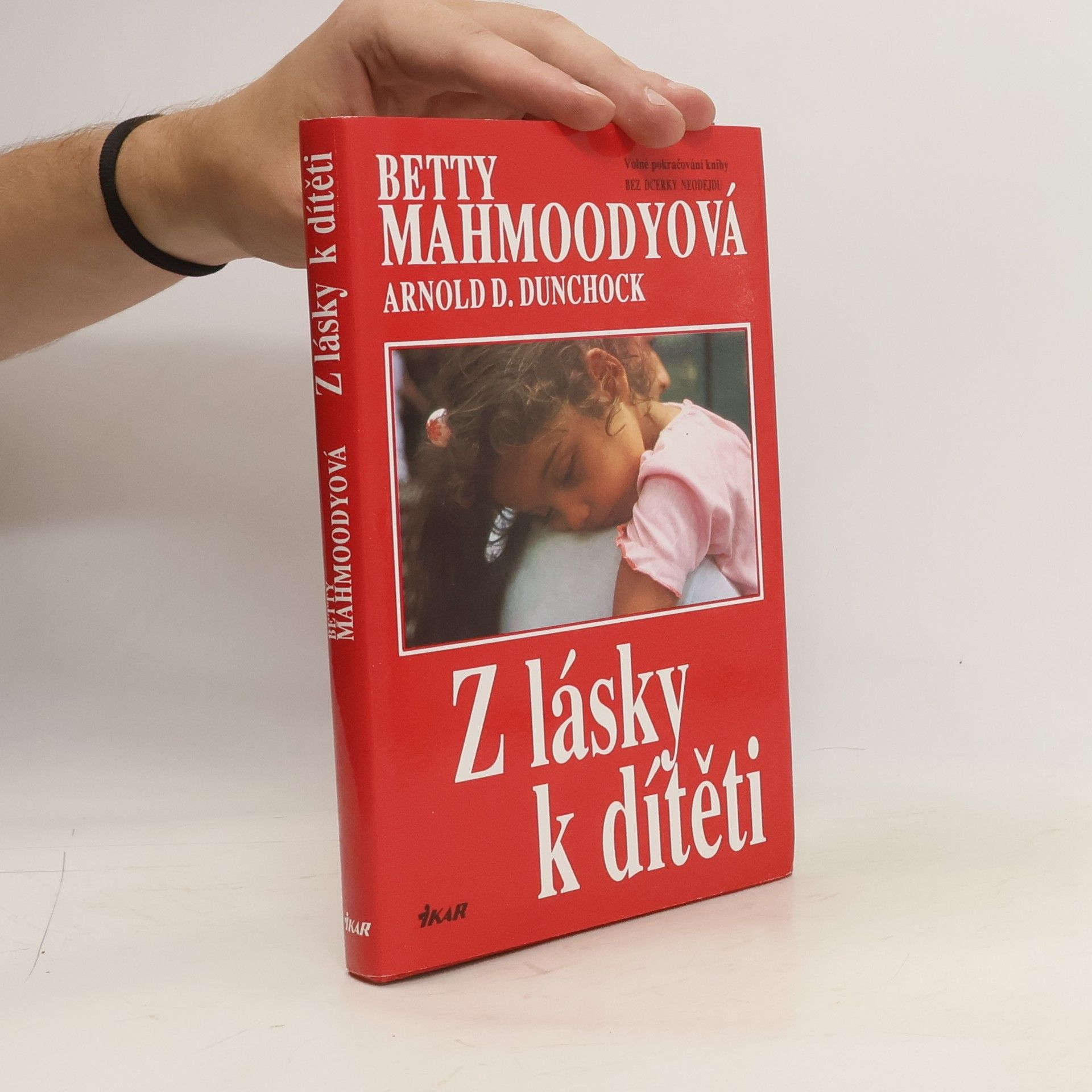 Betty Mahmoody Z lásky k dítěti