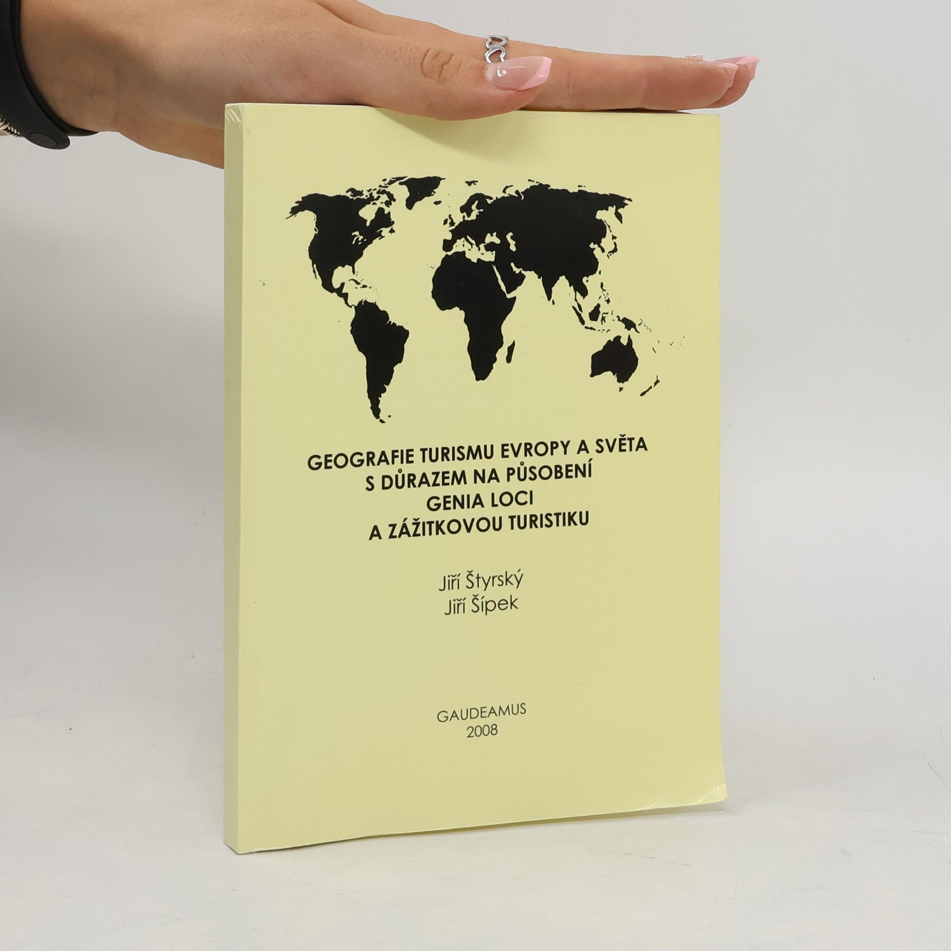 Jiří Štýrský Geografie cestovního ruchu Evropy a světa s důrazem na působení genia loci a zážitkovou turistiku