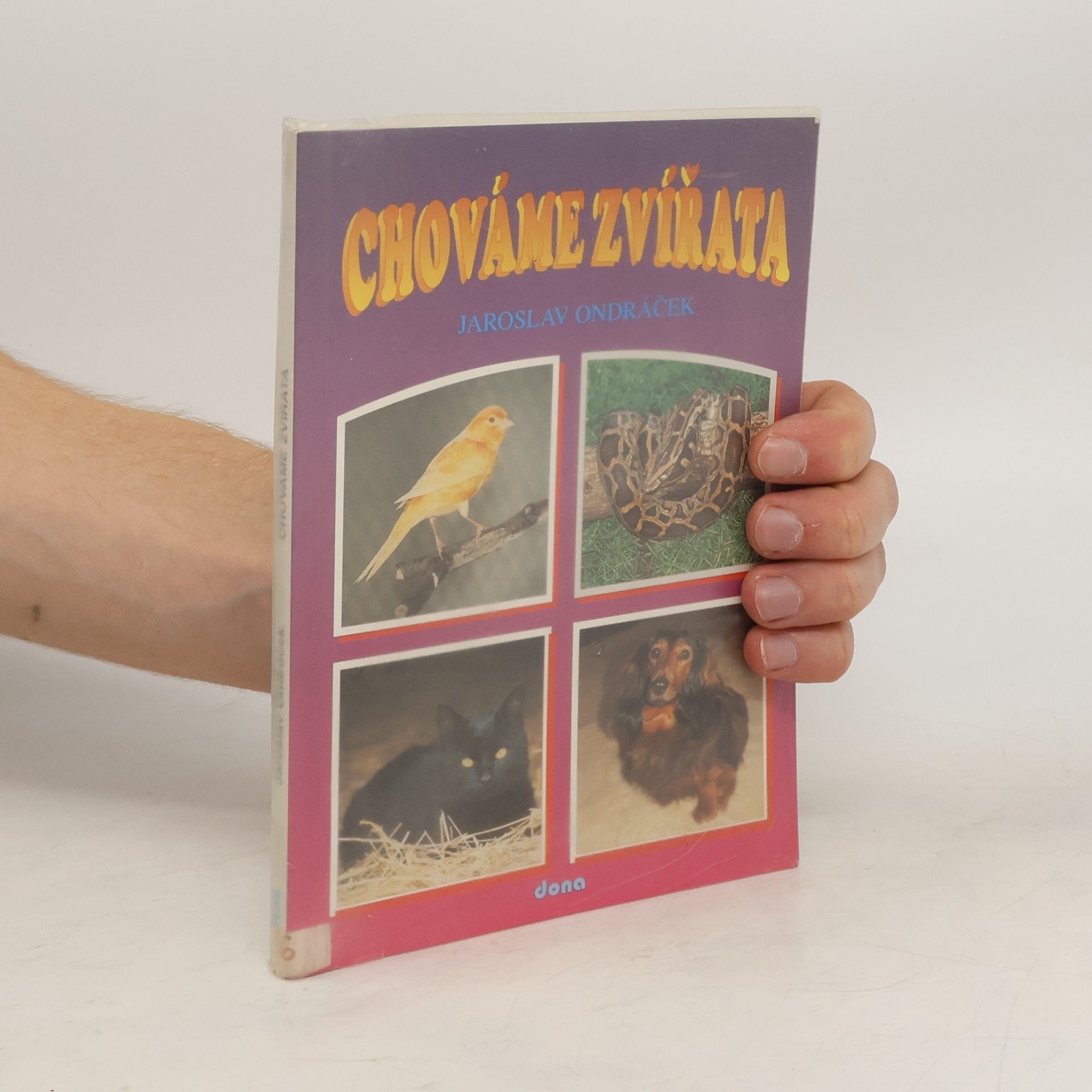 Jaroslav Ondráček Chováme zvířata