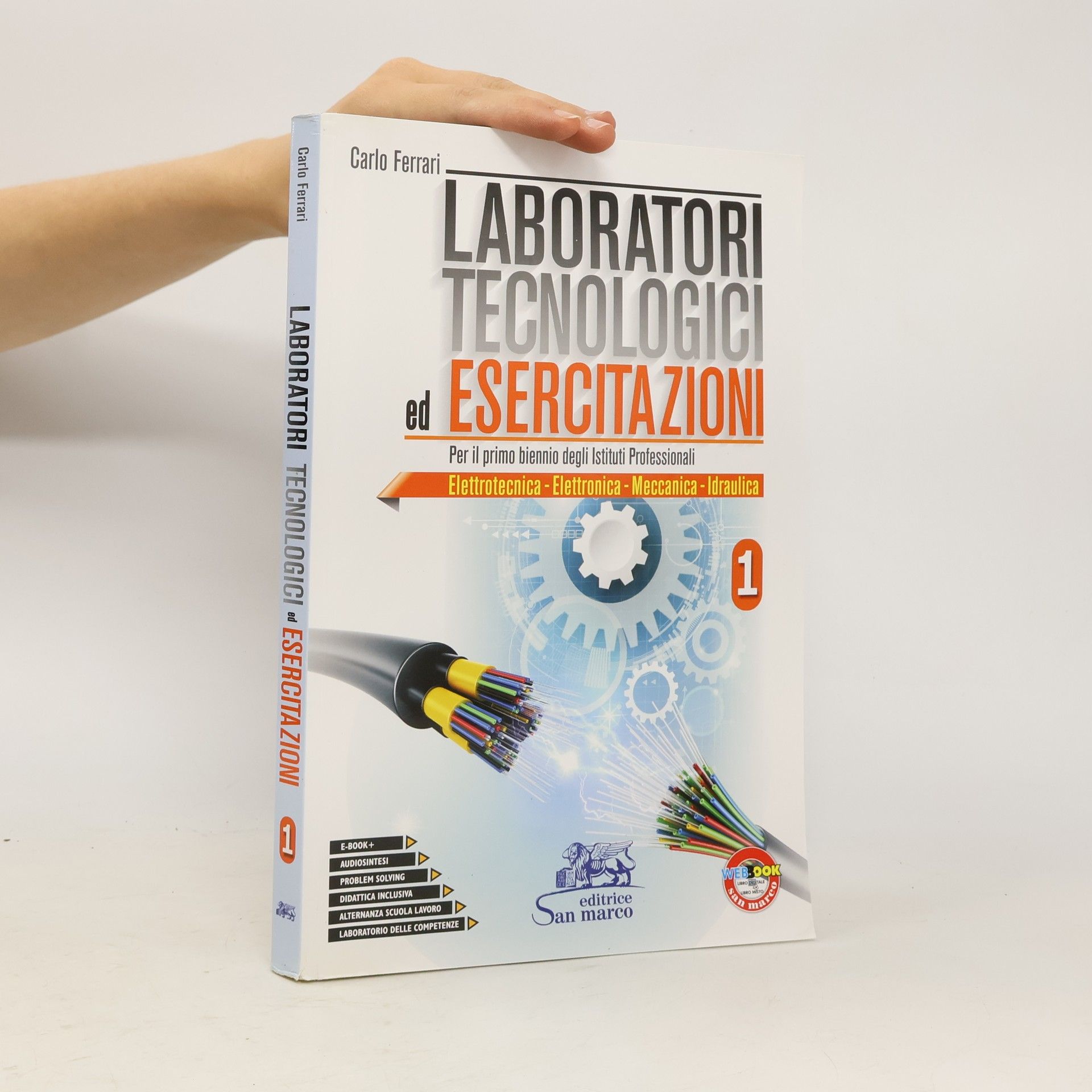 Carlo Ferrari Laboratori tecnologici ed esercitazioni 1. Per le Scuole superiori