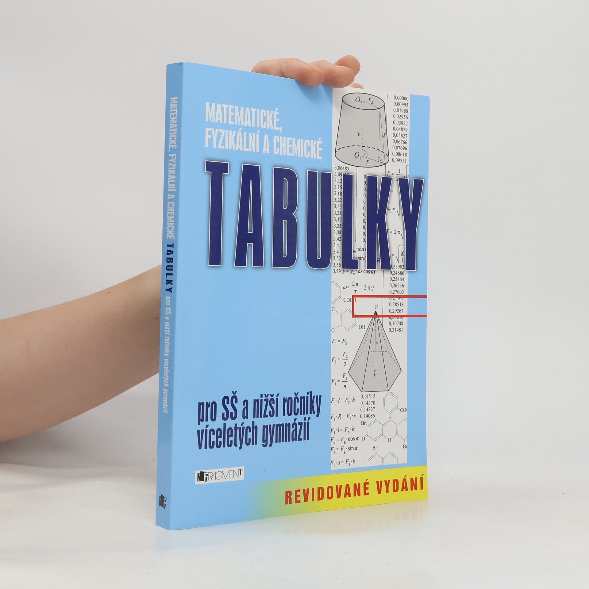 Bohumír Kotlík Matematické, fyzikální a chemické tabulky pro SŠ a nižší ročníky víceletých gymnázií