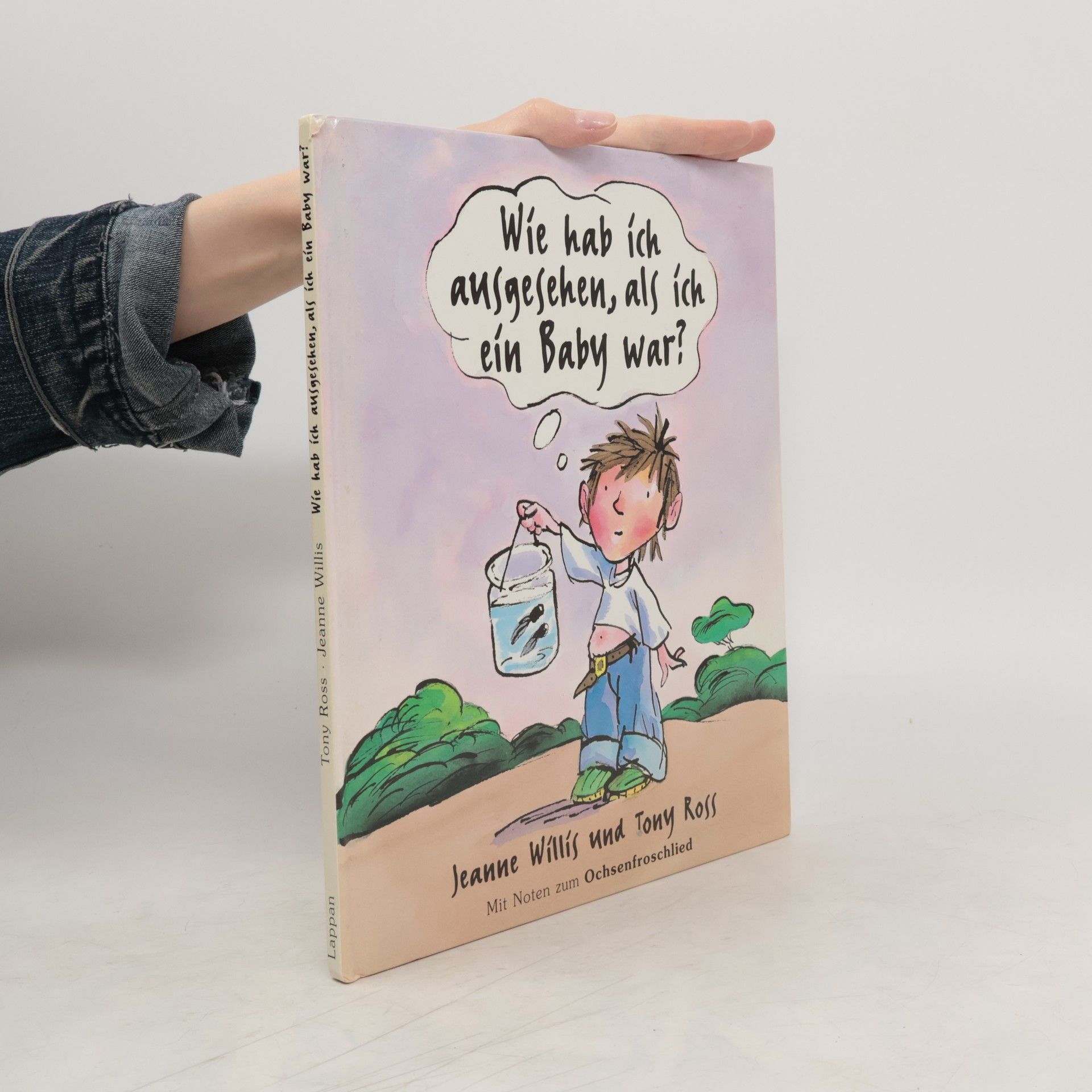 Jeanne Willis Wie hab ich ausgesehen, als ich ein Baby war?