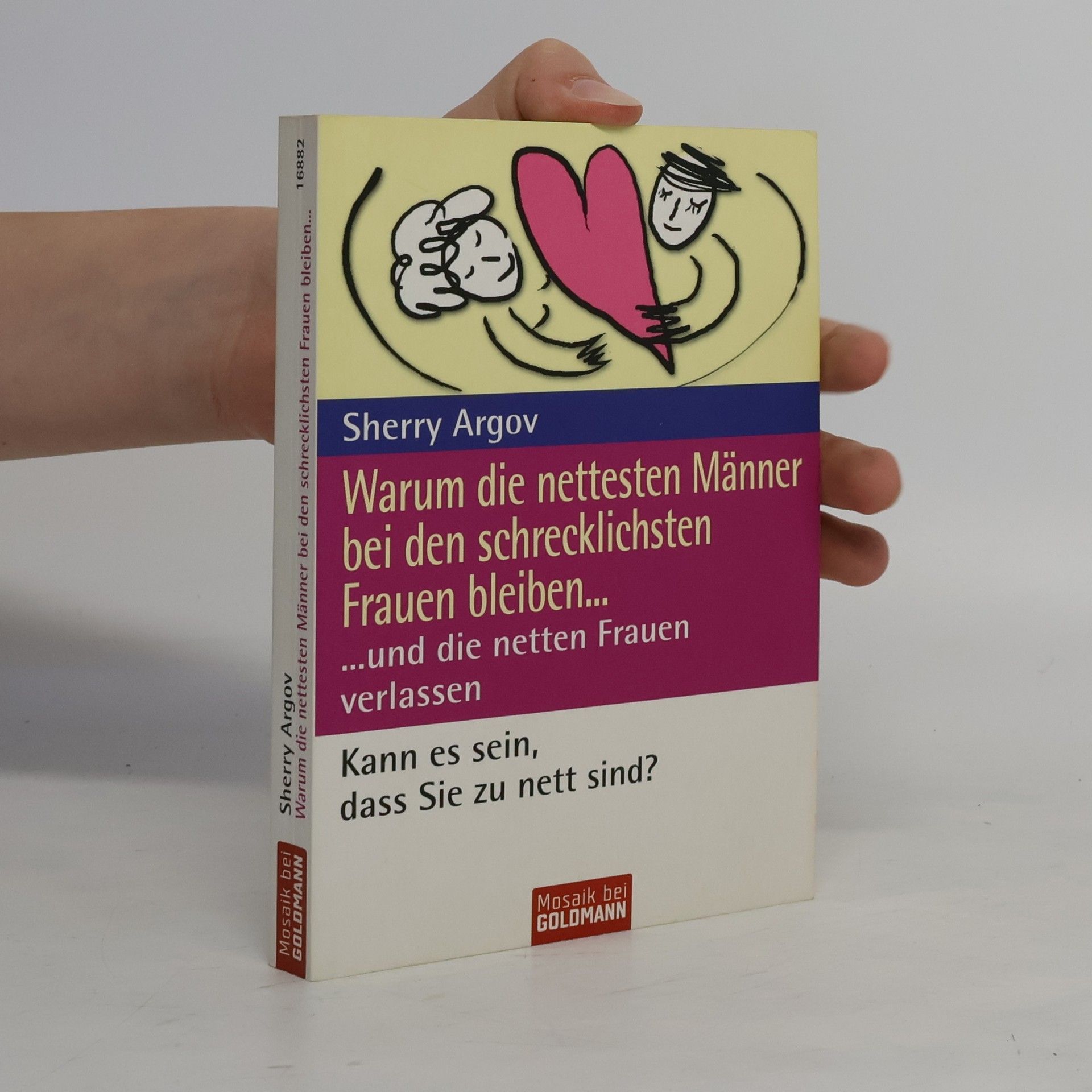 Sherry Argov Warum die nettesten Männer bei den schrecklichsten Frauen bleiben