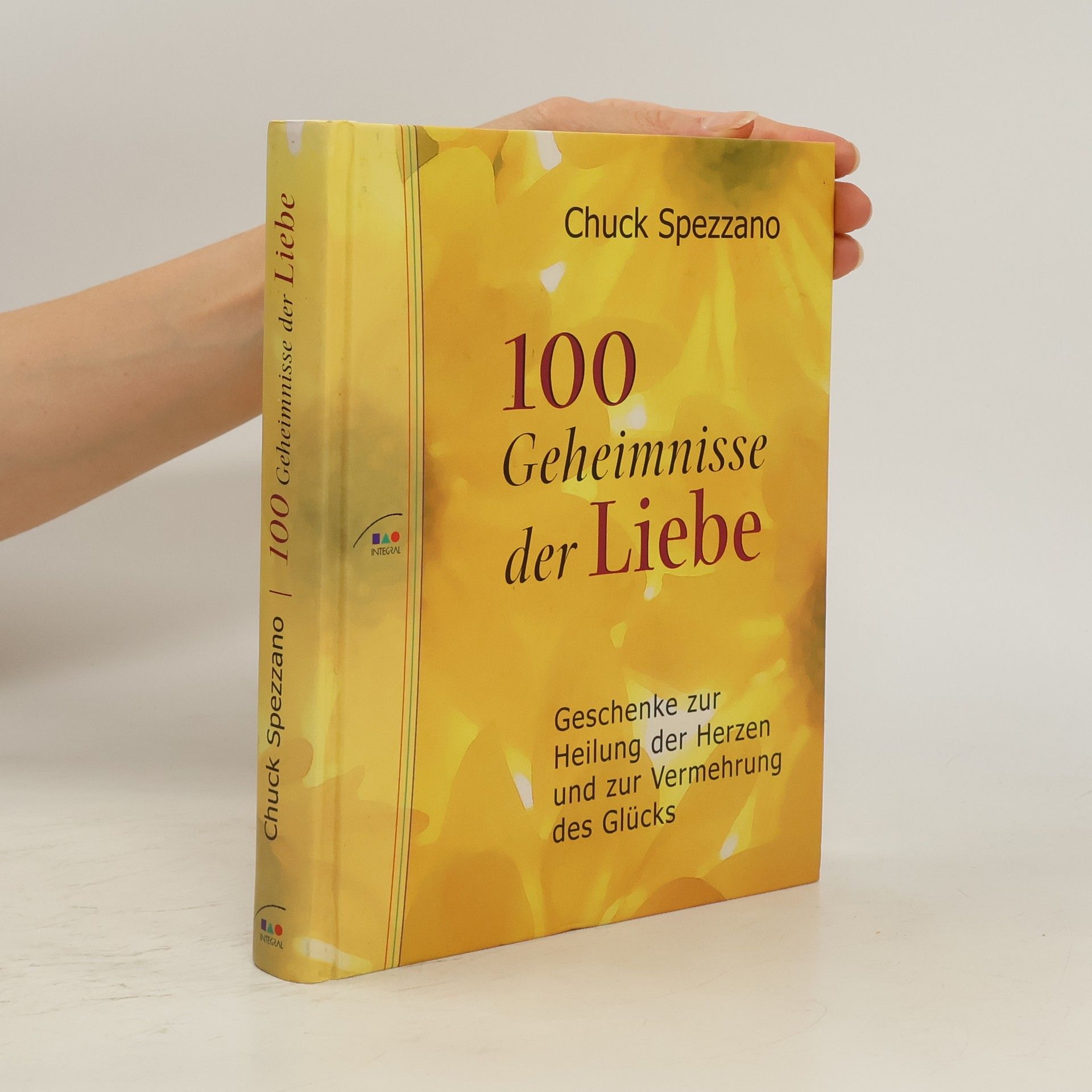 Chuck Spezzano 100 Geheimnisse der Liebe