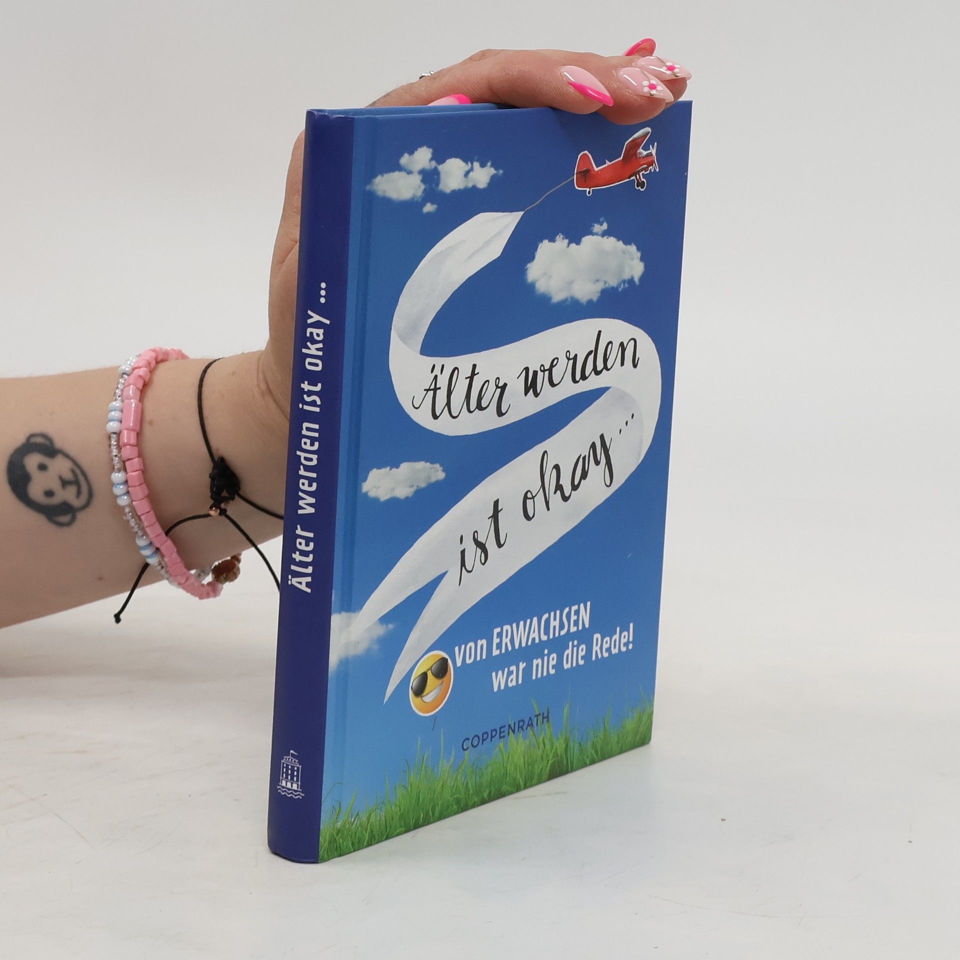 Autores varios Älter werden ist okay ... von erwachsen war nie die Rede!