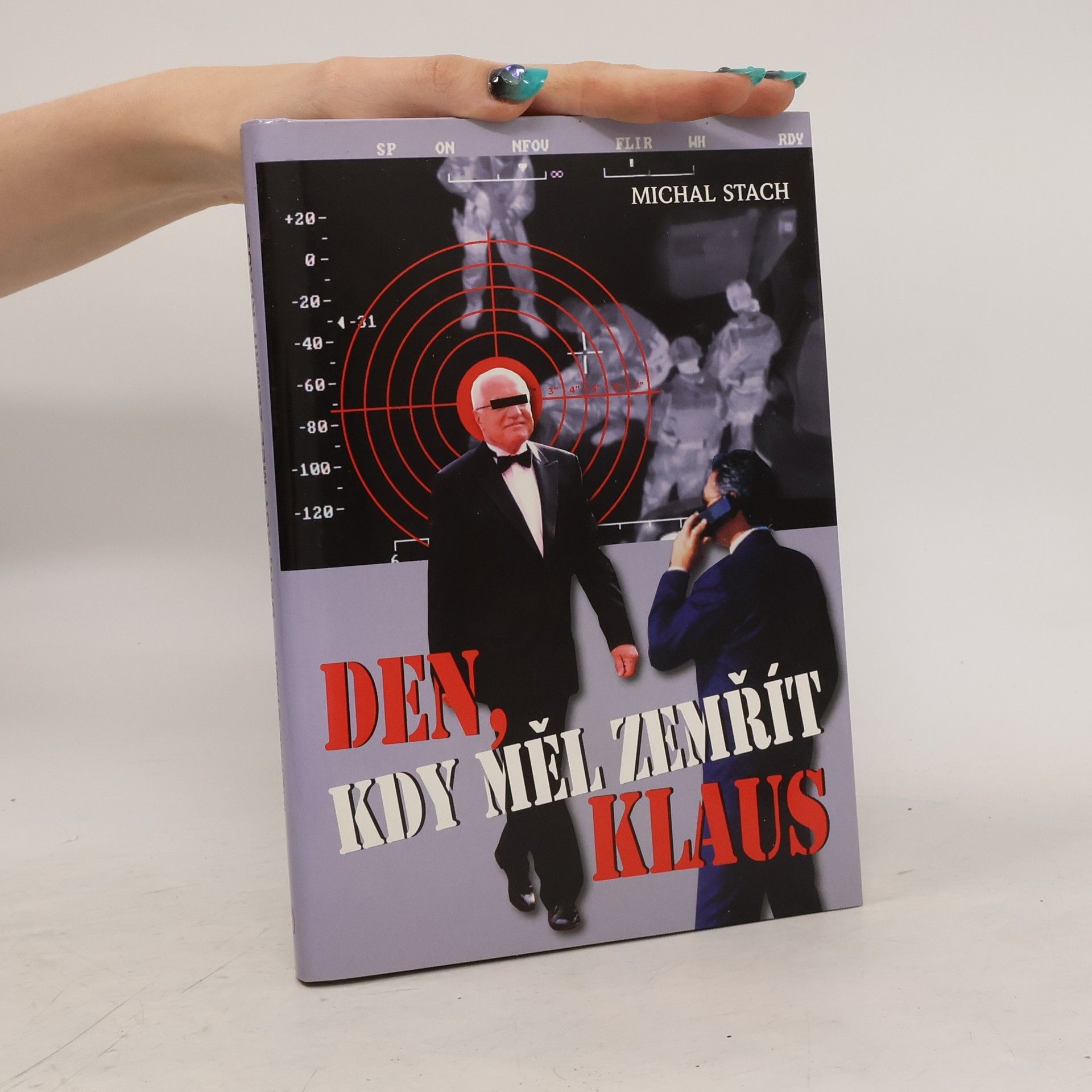 Michal Stach Den, kdy měl zemřít Klaus