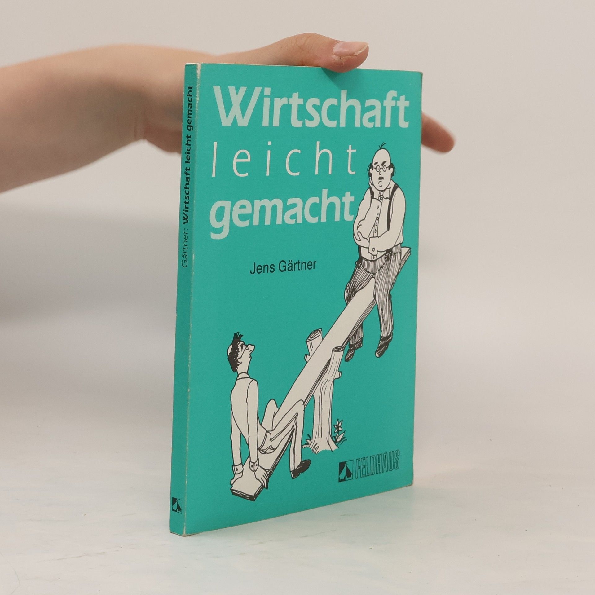 Jens Gärtner Wirtschaft leicht gemacht