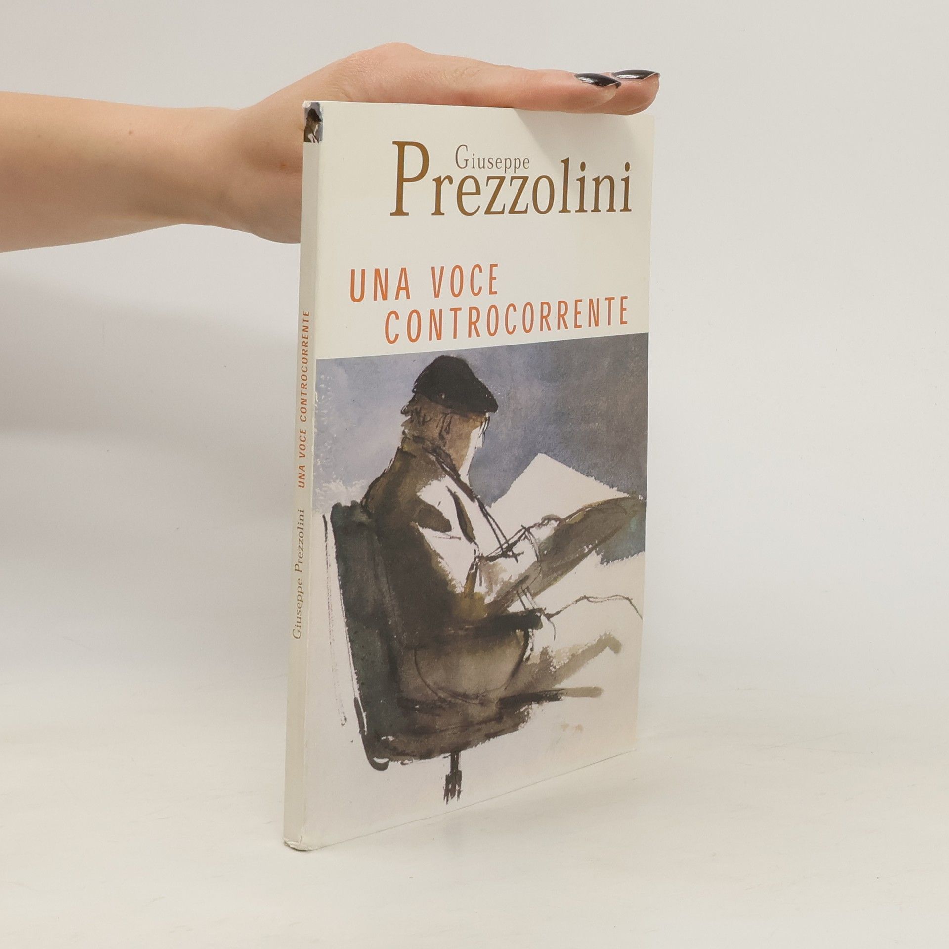 Giuseppe Prezzolini Giuseppe Prezzolini. Una voce controcorrente