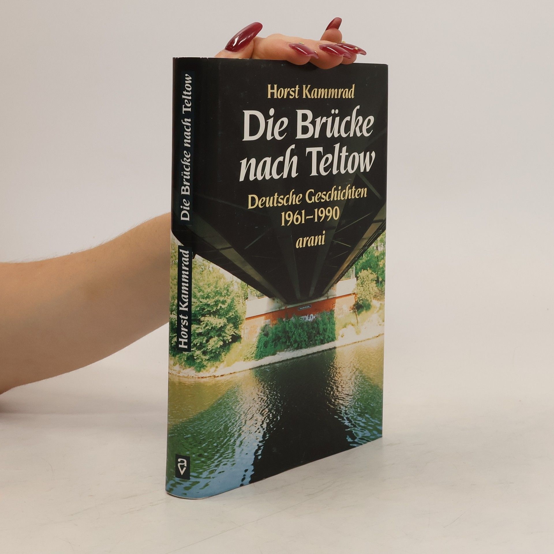 Horst Kammrad Die Brücke nach Teltow