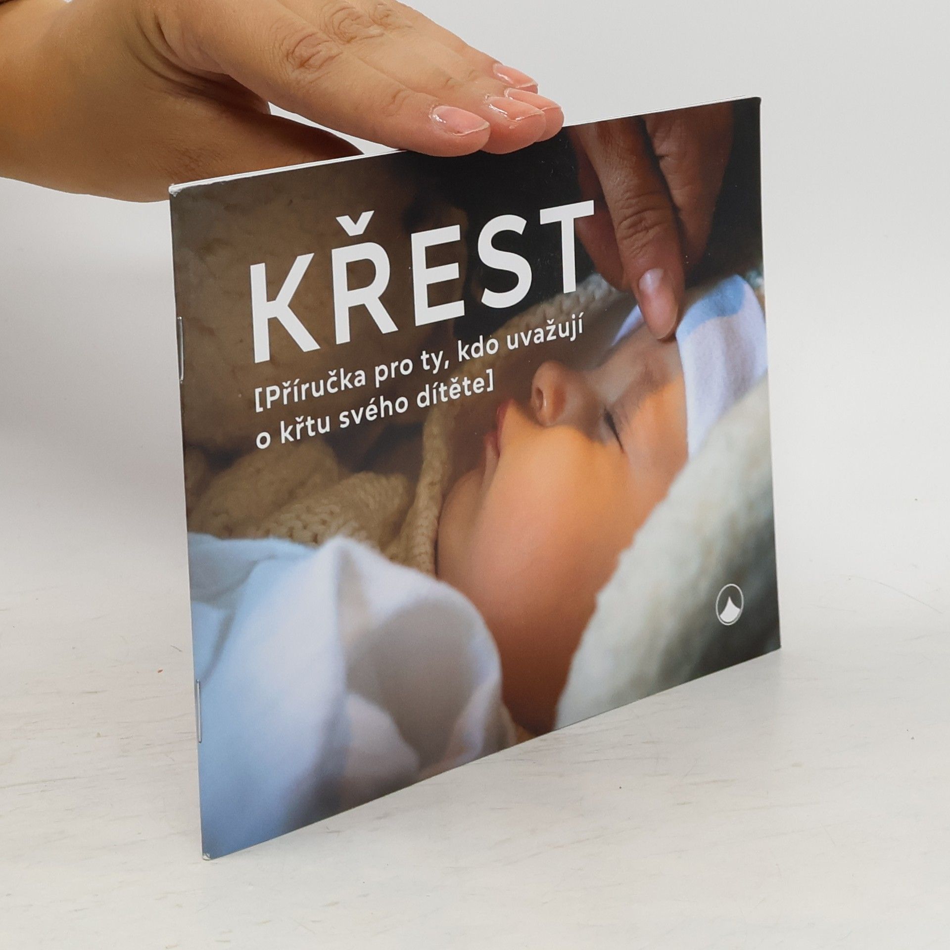 Aleš Opatrný Křest - Příručka pro ty, kdo uvažují o křtu svého dítěte