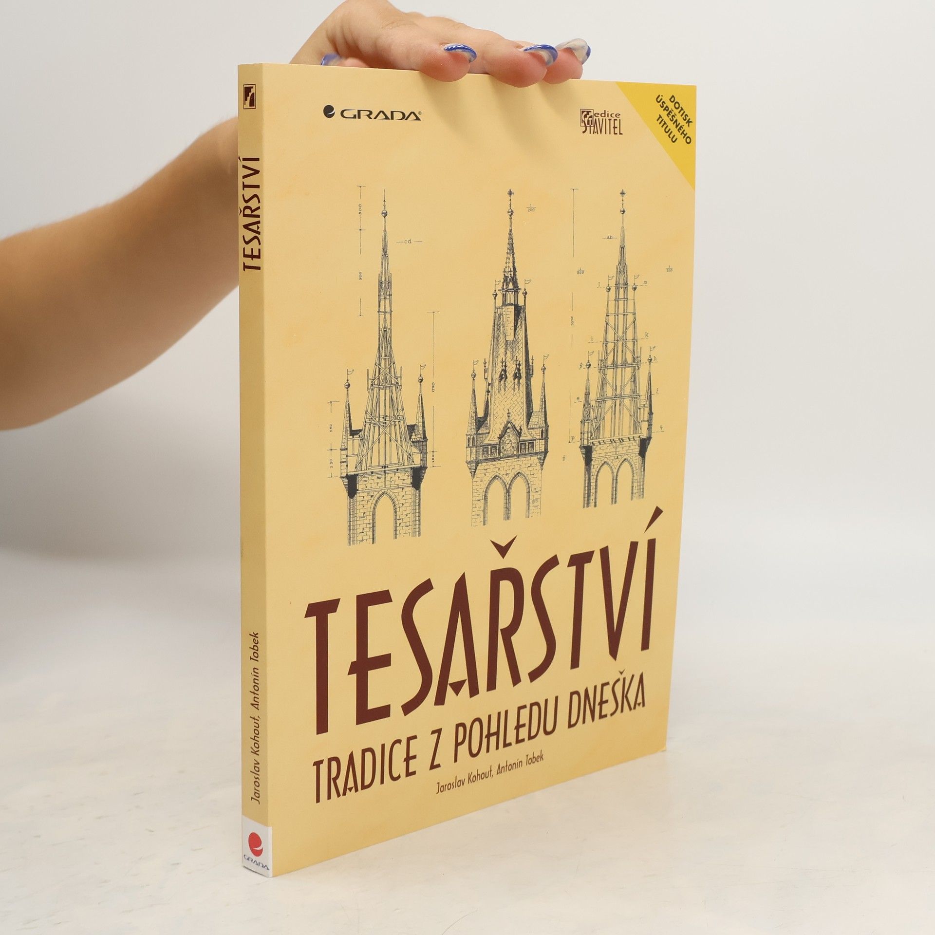 Jaroslav Kohout Tesařství. Tradice z pohledu dneška
