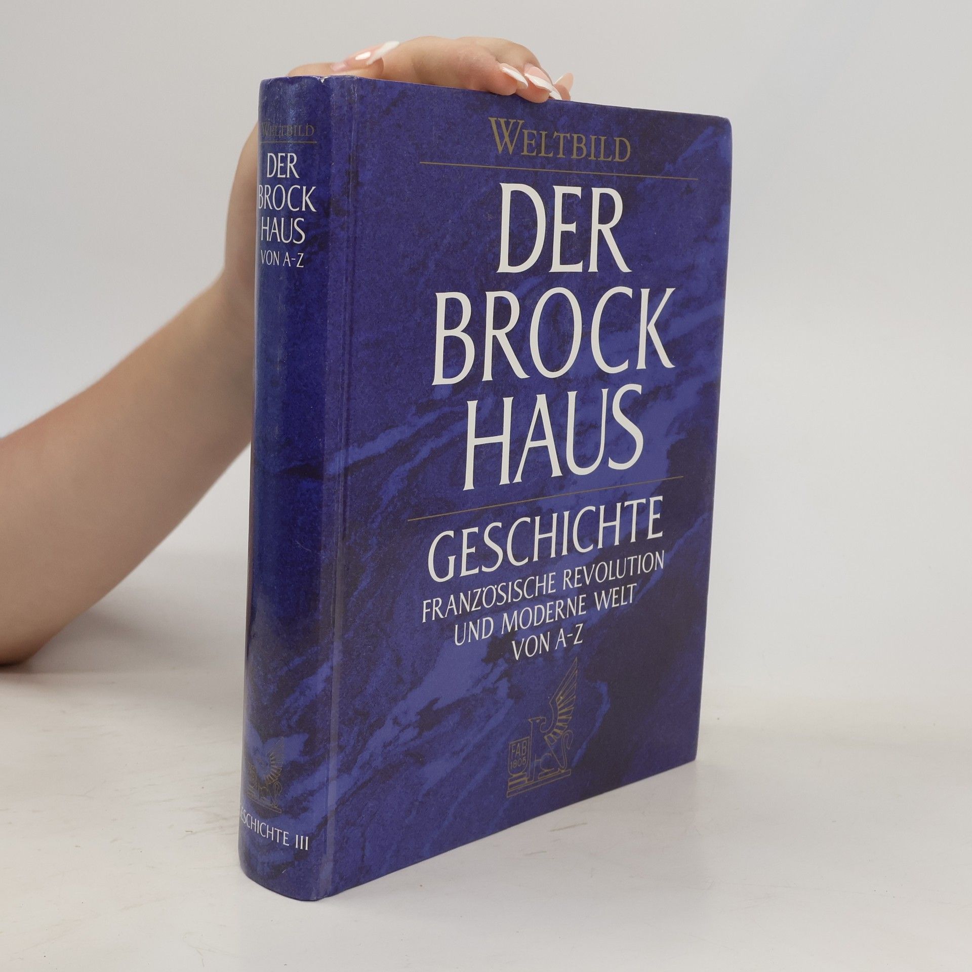Collectif d'auteurs Der Brockhaus Geschichte . Von A-Z