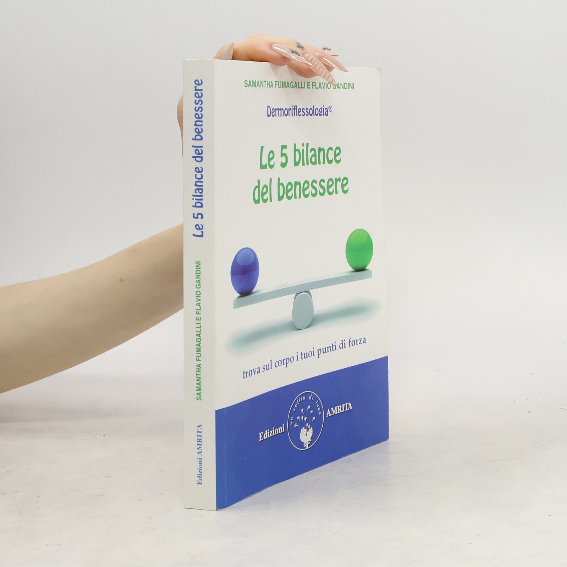 Samantha Fumagalli Le 5 bilance del benessere. Dermoriflessologia