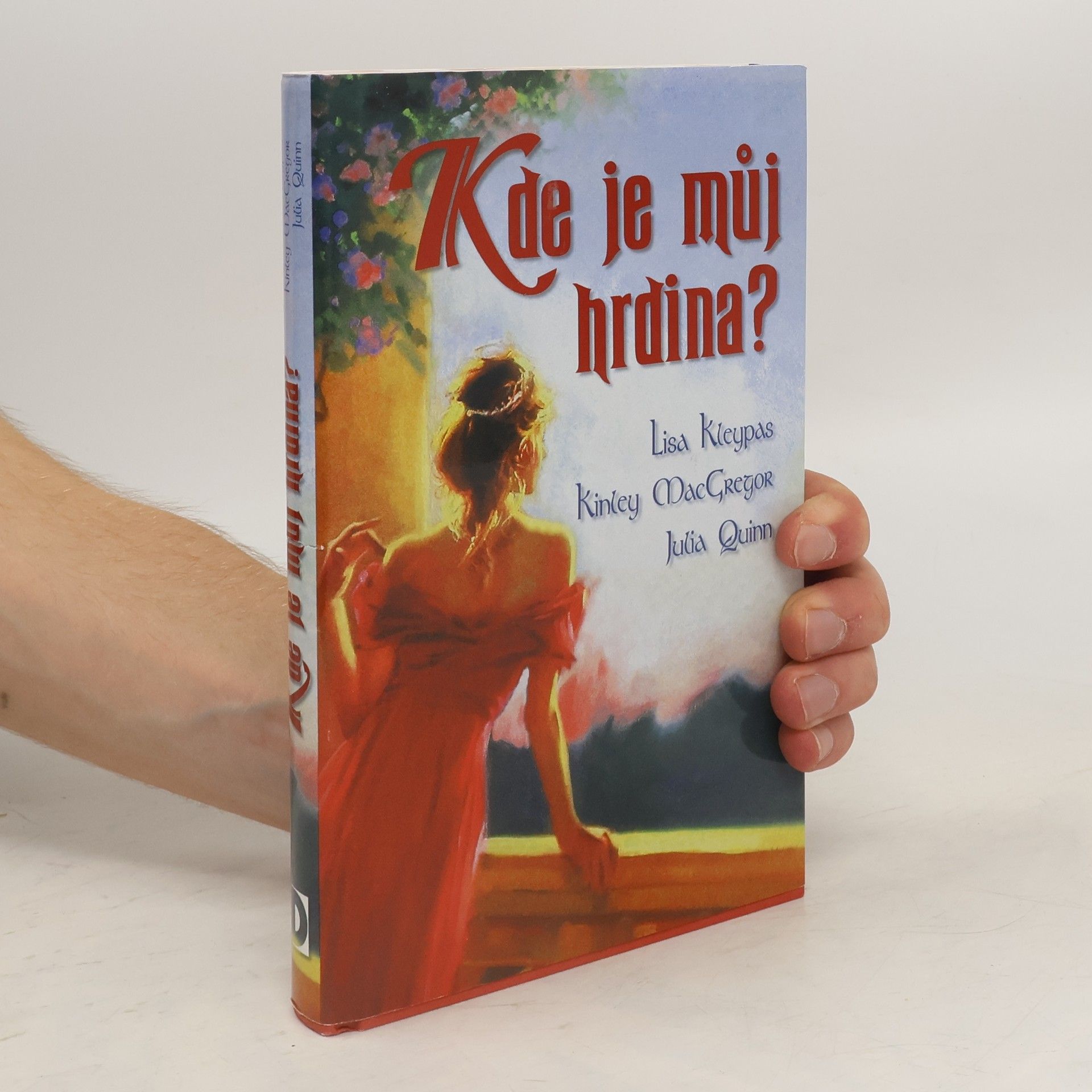 Lisa Kleypas Kde je můj hrdina?