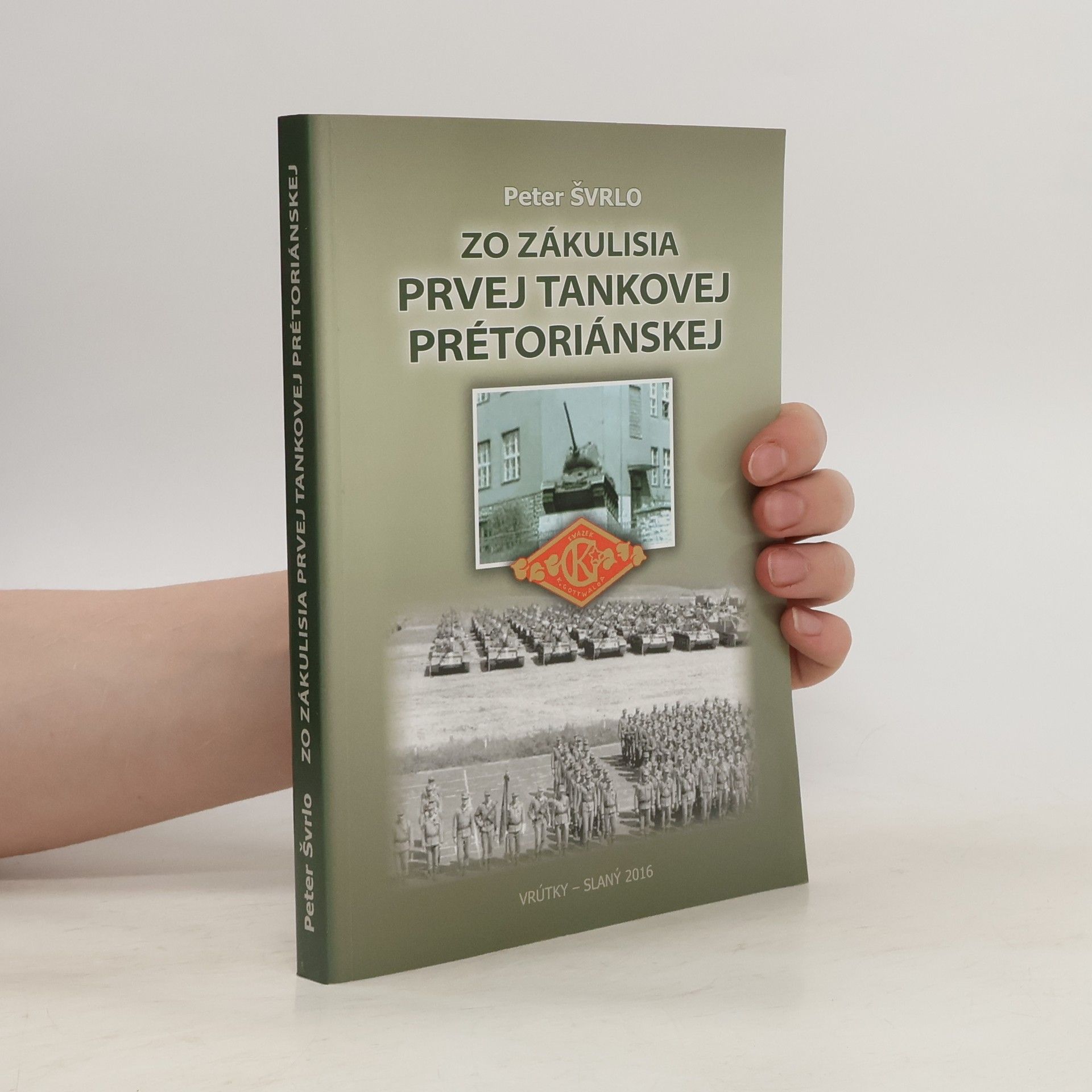 Peter Švrlo Zo zákulisia prvej tankovej pretoriánskej